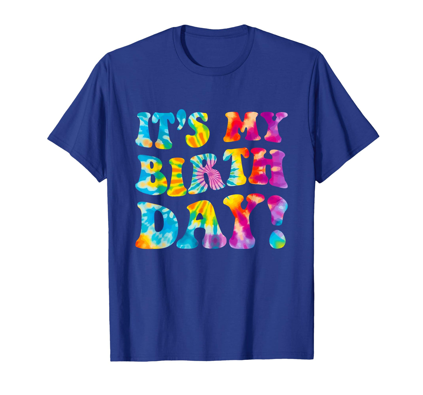 Groovy It's My Birthday Girls Women Teens Kid Bday Tie Dye T-Shirt