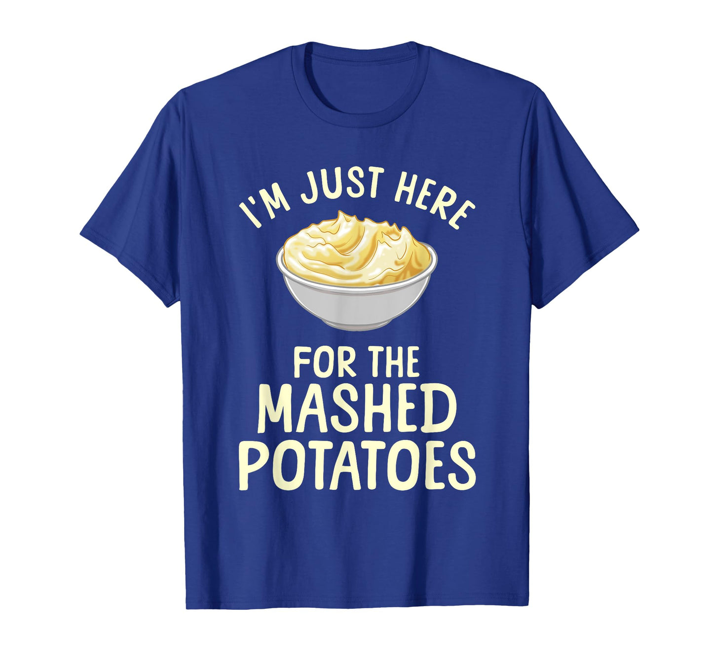 Funny Mashed Potato Art For Men Women Food Mash Thanksgiving T-Shirt
