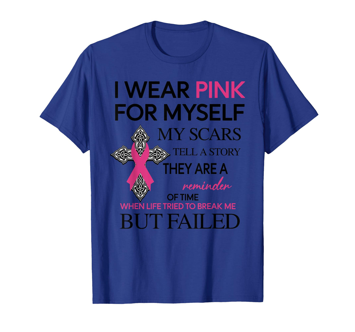 I Wear Pink For Myself My Scars Tell A Story T-Shirt