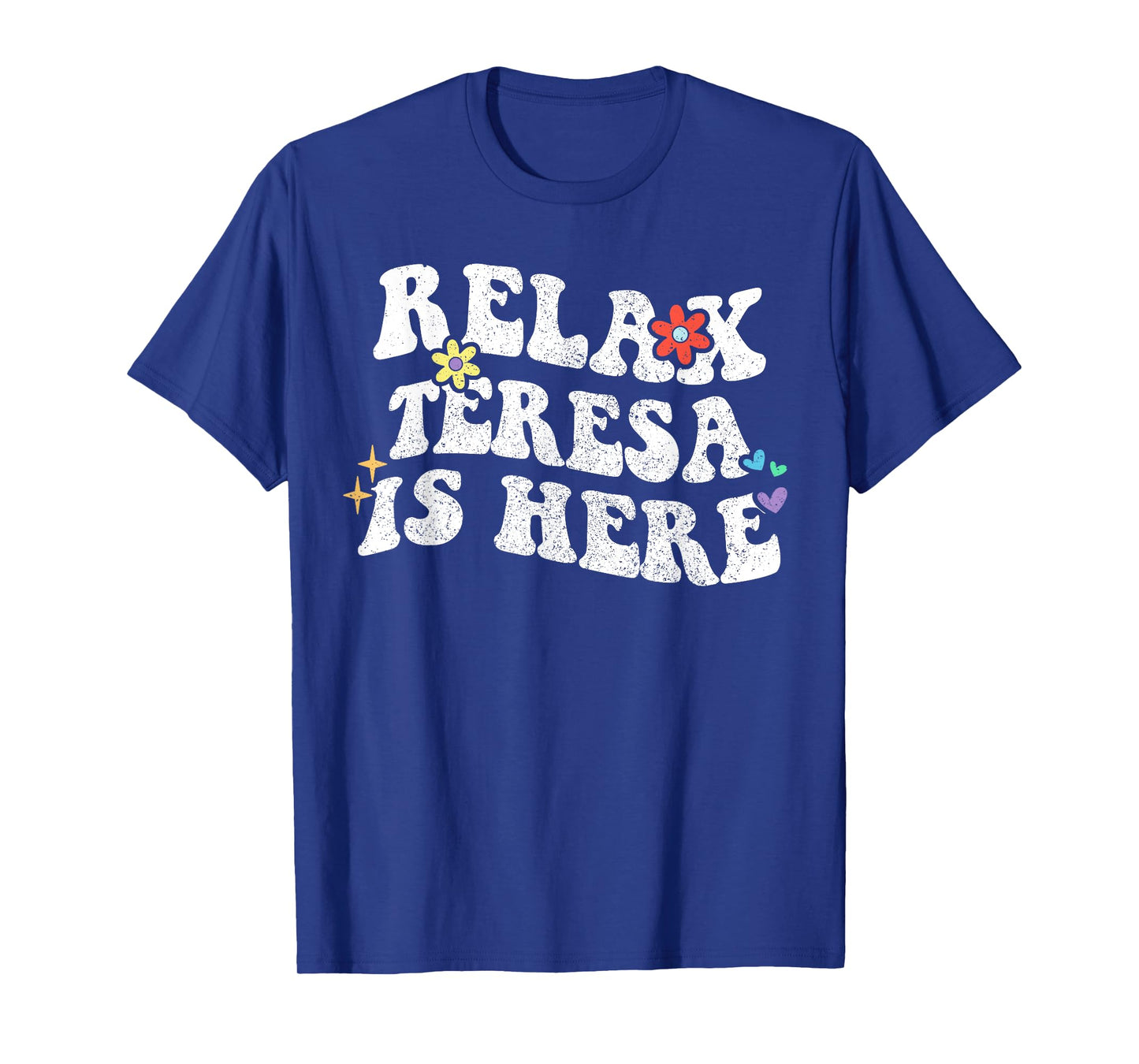 Retro Groovy Relax Teresa Is Here Funny Mother's Day Name T-Shirt