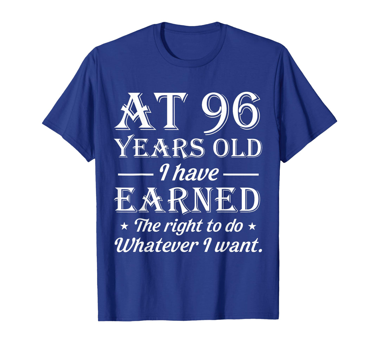 Funny 96th Birthday At 96 Years Old Do Whatever Mens Womens T-Shirt