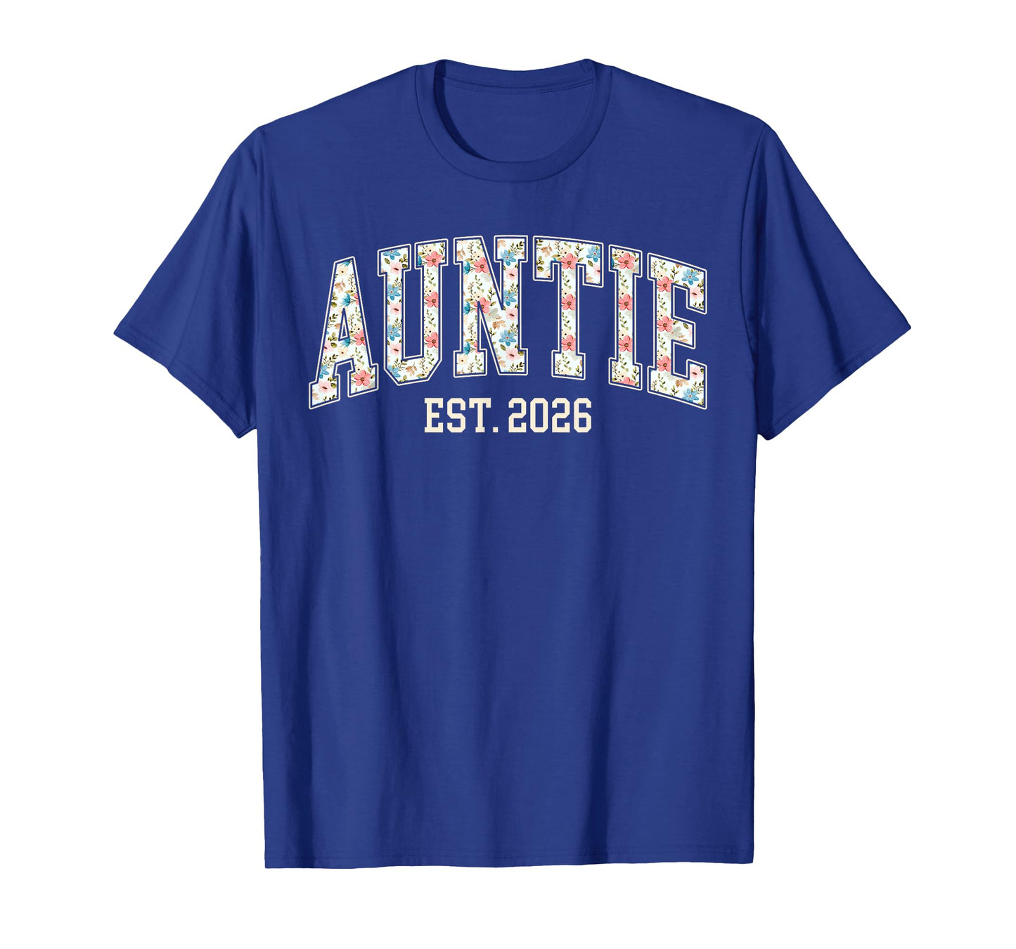 Floral Auntie Est. 2026, New Future Aunt Announcement T-Shirt