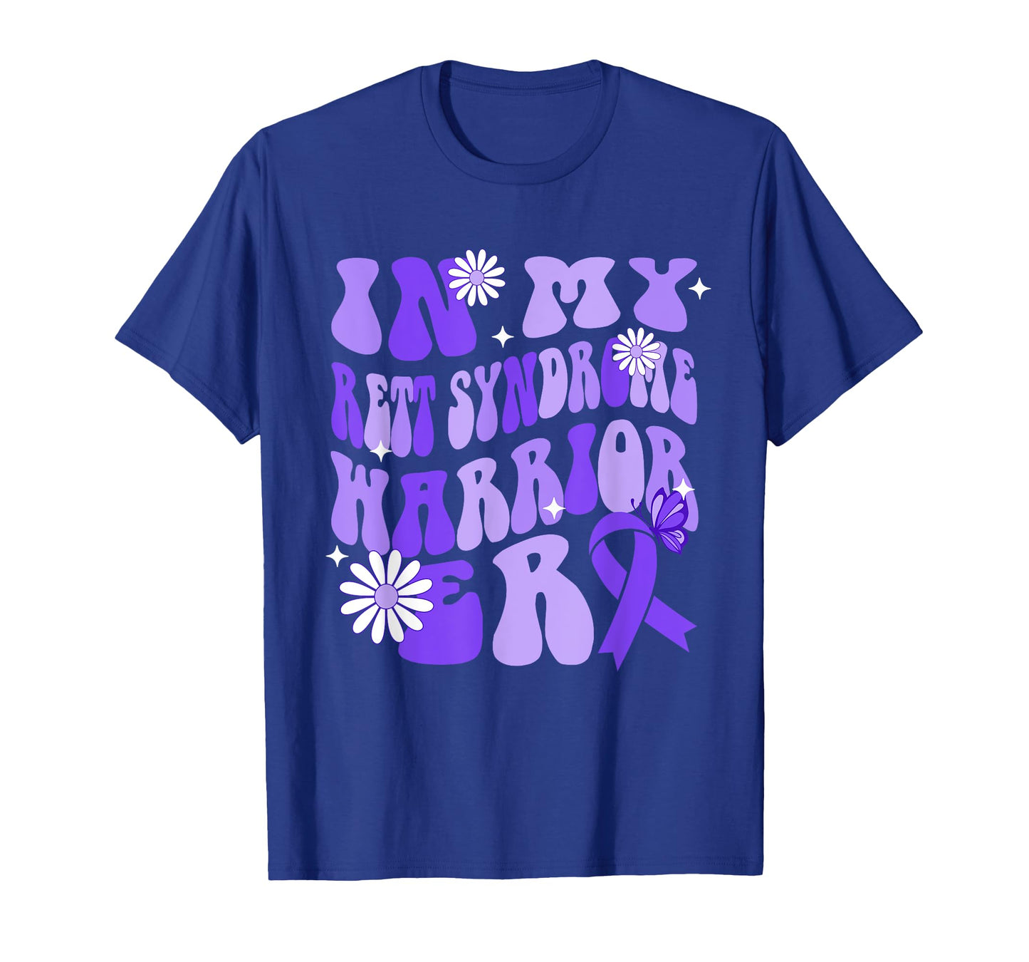 In My Rett Syndrome Warrior Era Rett Syndrome Awareness Day T-Shirt