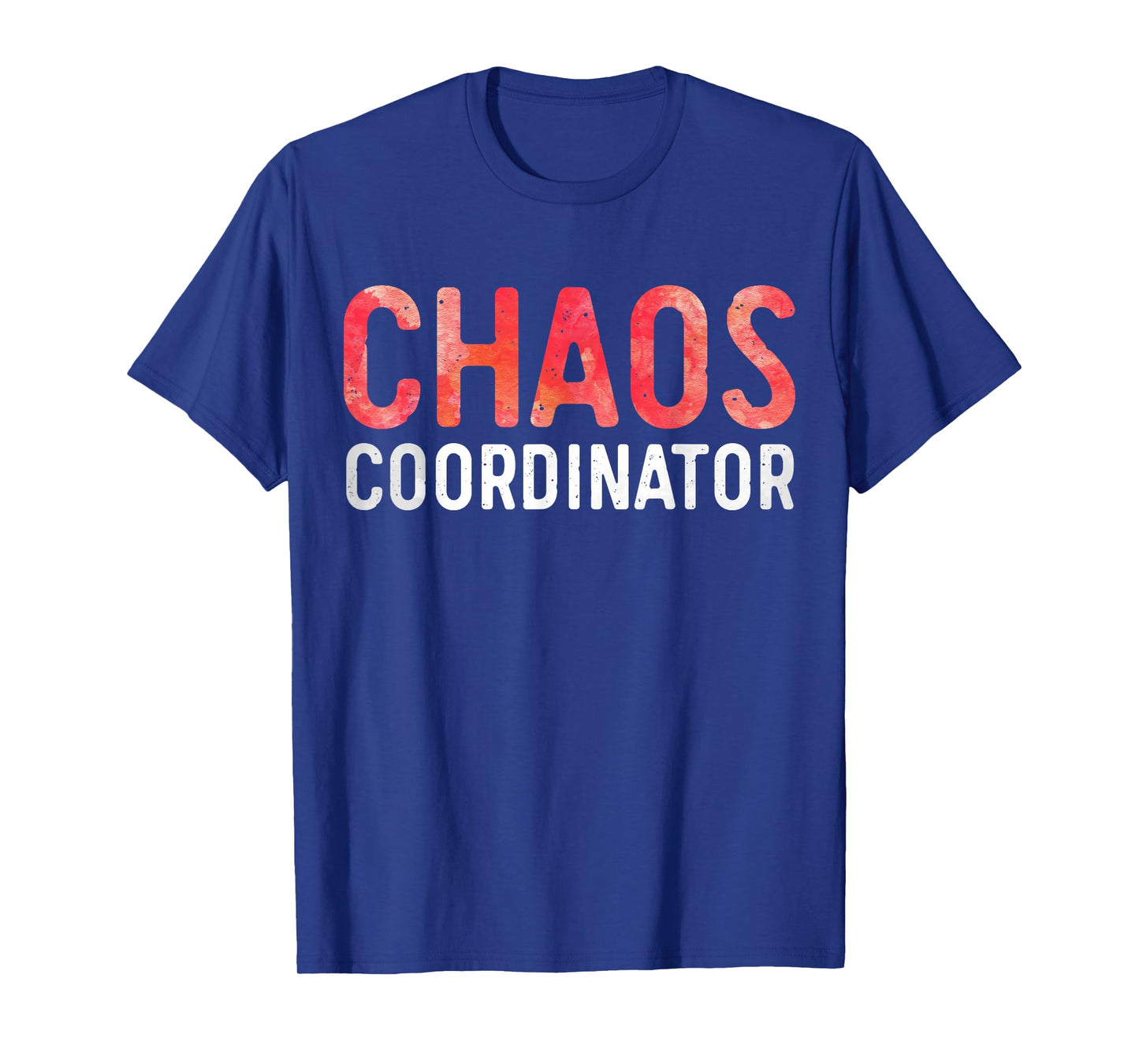 Chaos Coordinator Shirt Funny Mom and Dad T-Shirt