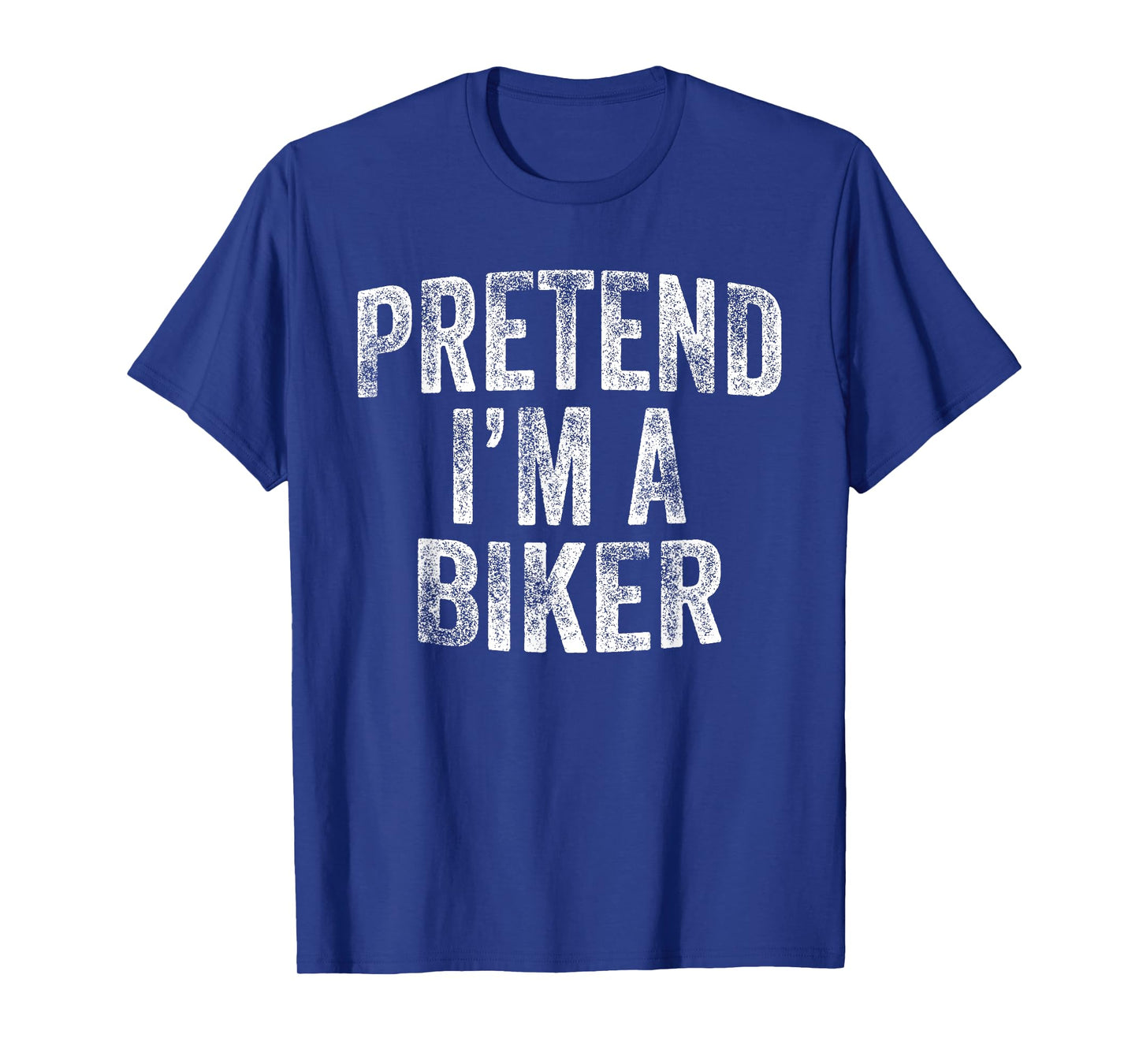 Pretend I'm A Biker Costume Family Lazy Halloween Party T-Shirt