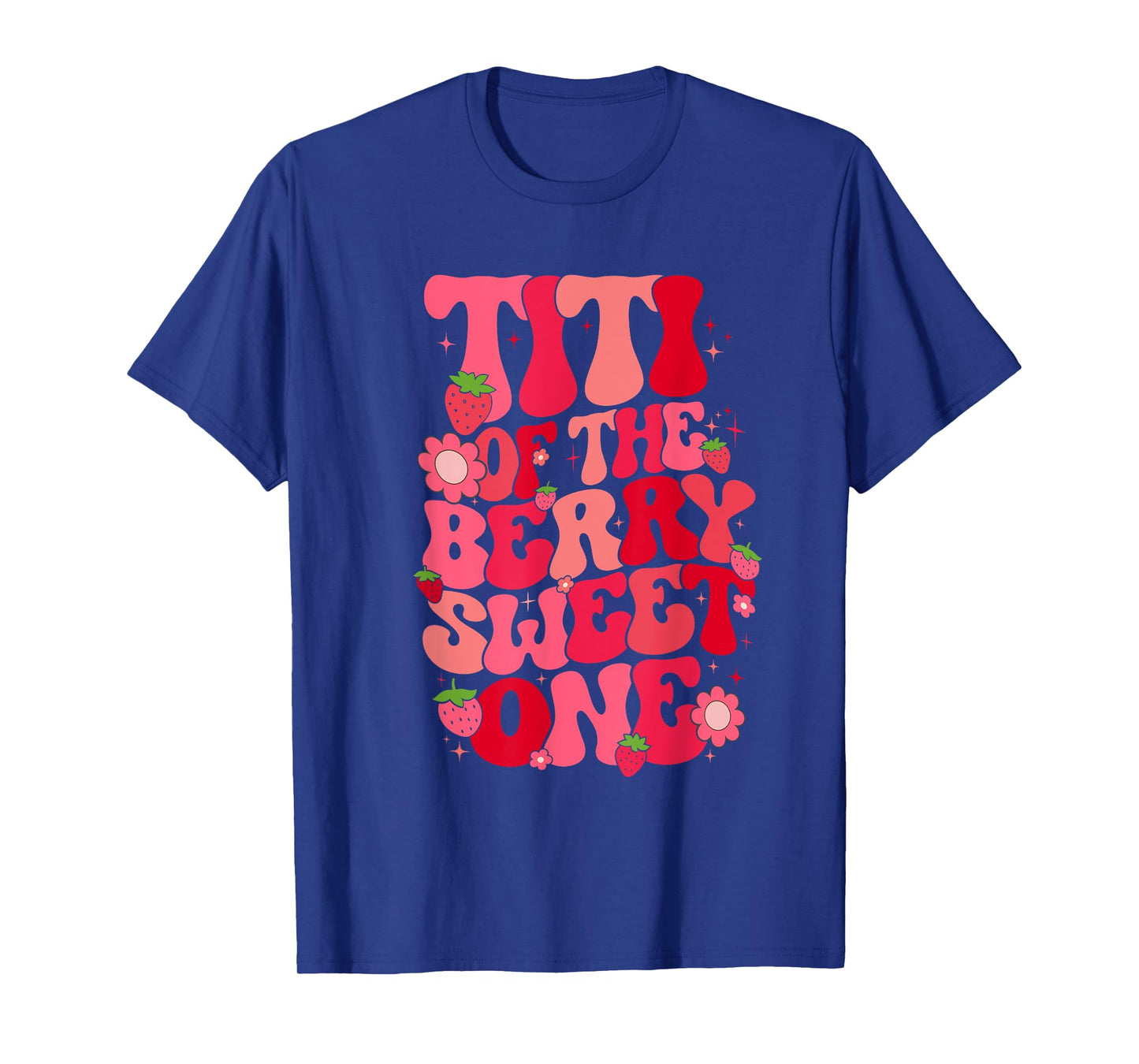 Titi Of The Berry Sweet One Strawberry First Birthday Aunt T-Shirt