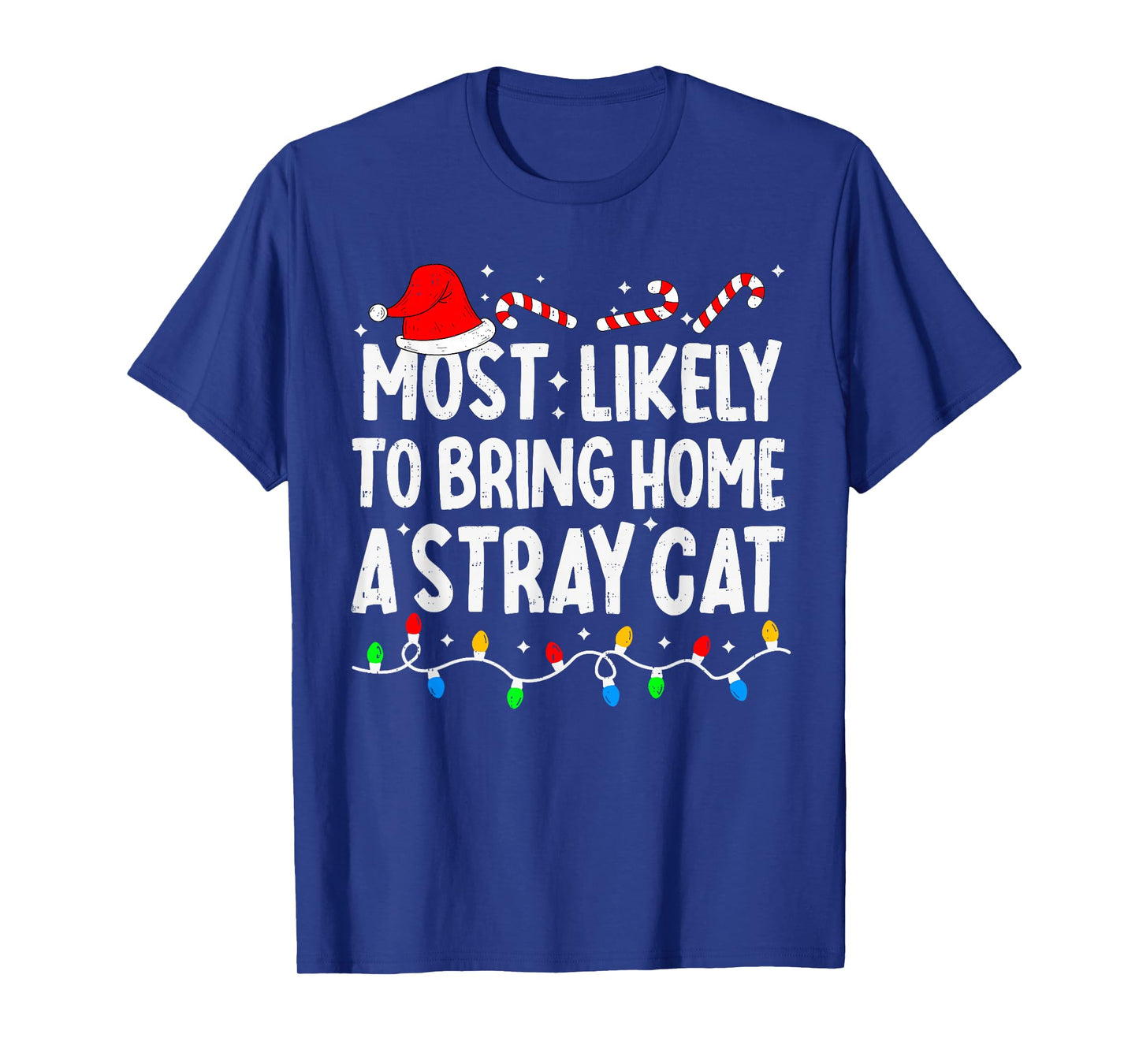 Most Likely to Bring Home A Stray Cat Matching Christmas T-Shirt