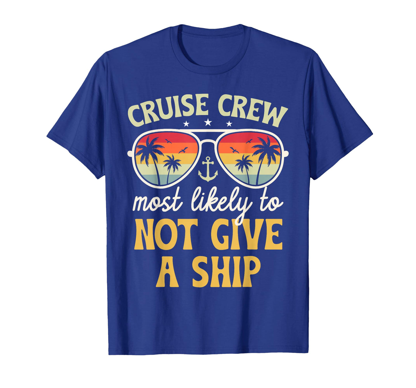 Most Likely To Not Give A Ship Matching Family Cruise 2025 T-Shirt