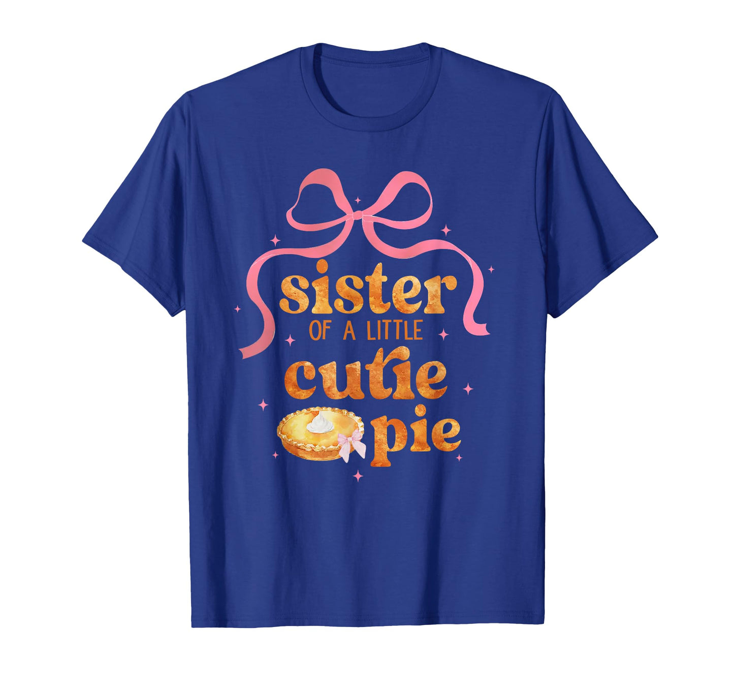 Sister Of A Little Cutie Pumpkin Pie Coquette Bow Birthday T-Shirt