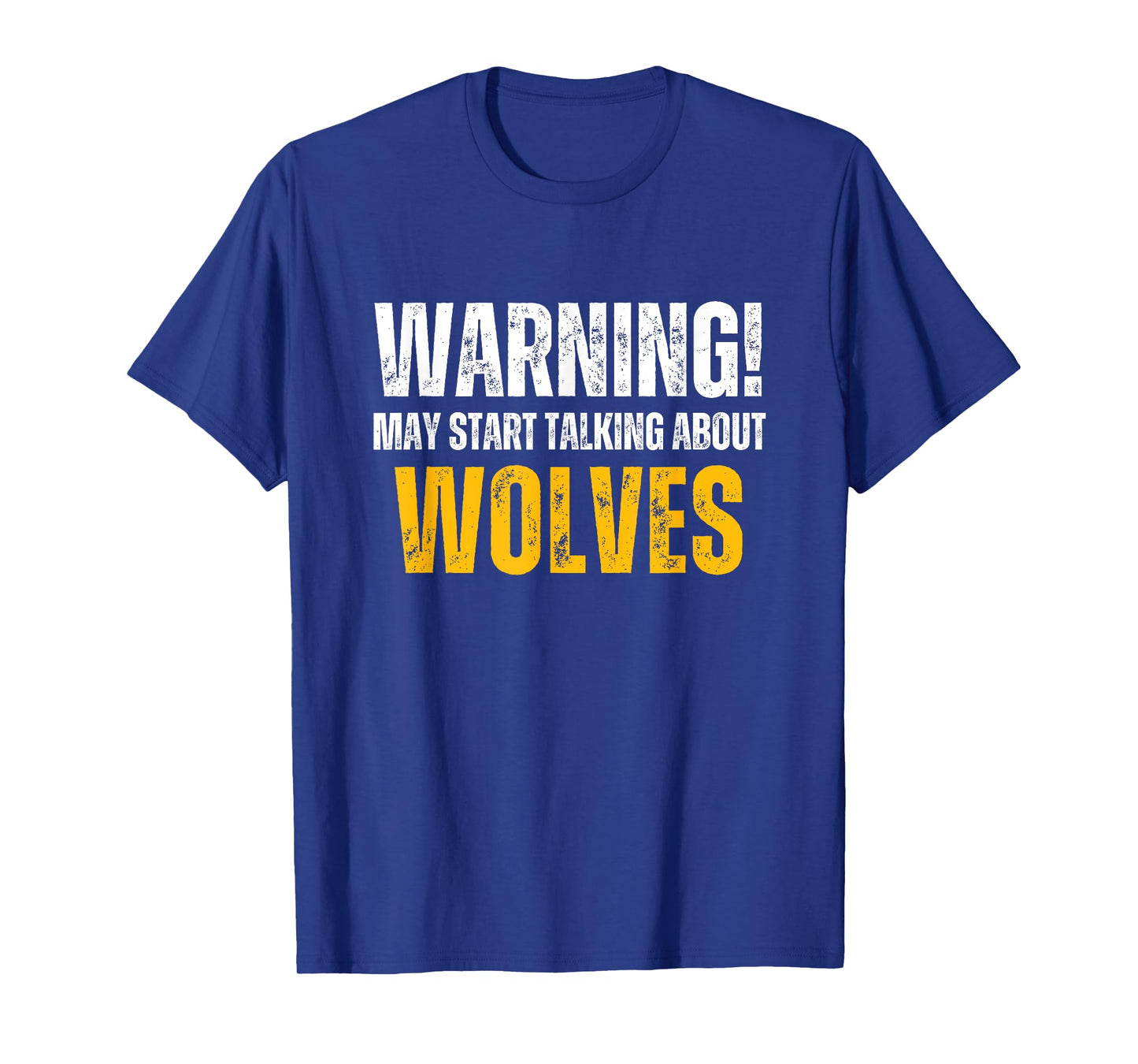 Wolverhampton Wanderers Warning may start talking Funny T-Shirt