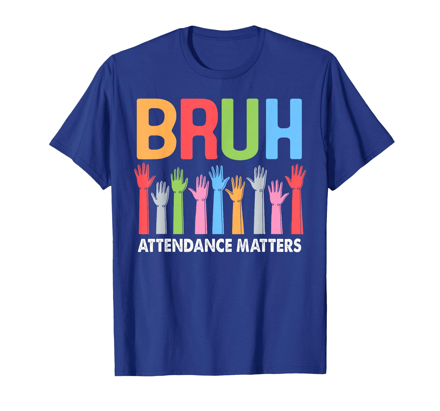 Fun Attendance Matters Bruh School Attendance Clerk Teacher T-Shirt