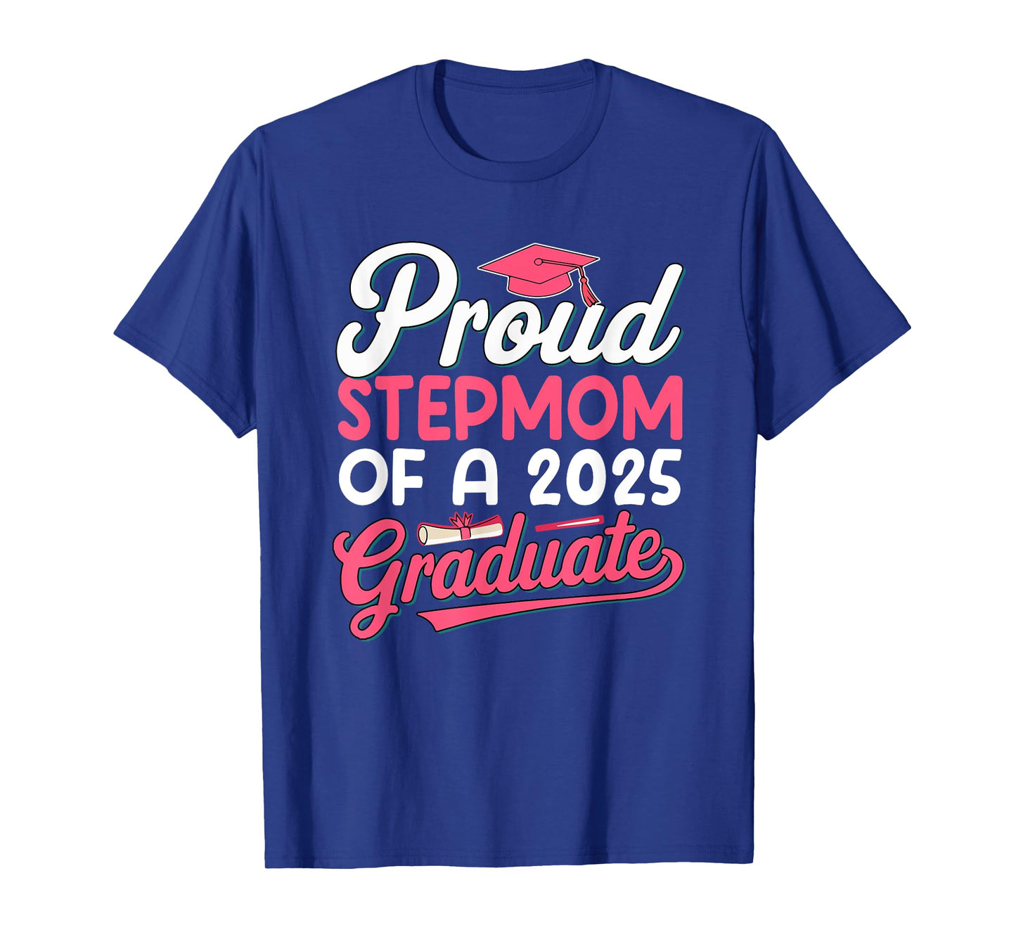 Proud Stepmom of a 2025 Graduate Senior Mother's Day Family T-Shirt