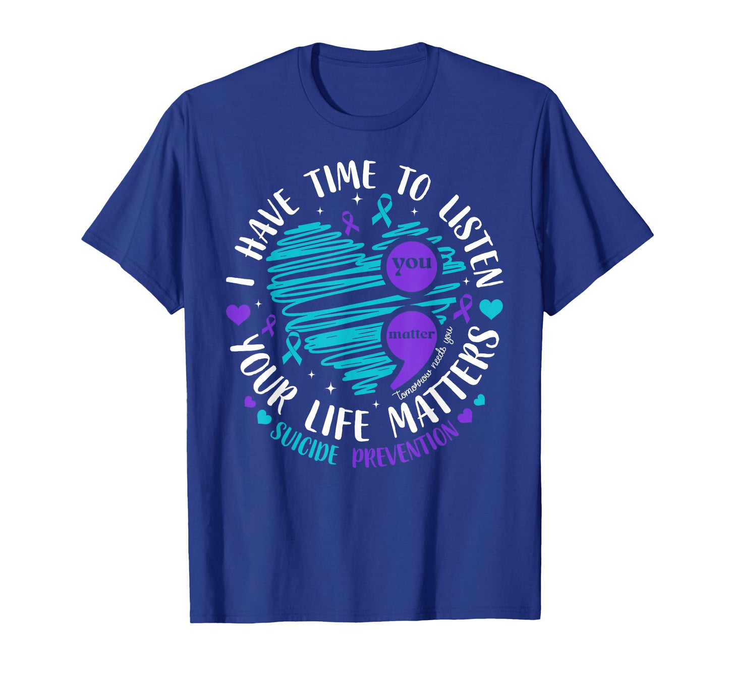 I Have Time To Listen Heart Suicide Prevention Semicolon T-Shirt
