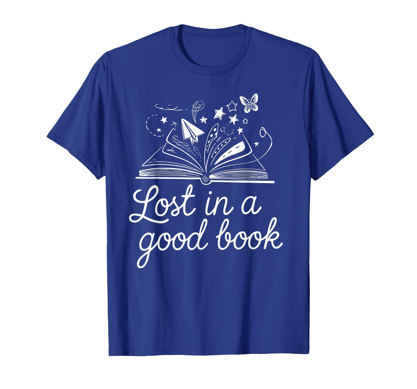 Lost In A Good Book Reading Quote Design T-Shirt