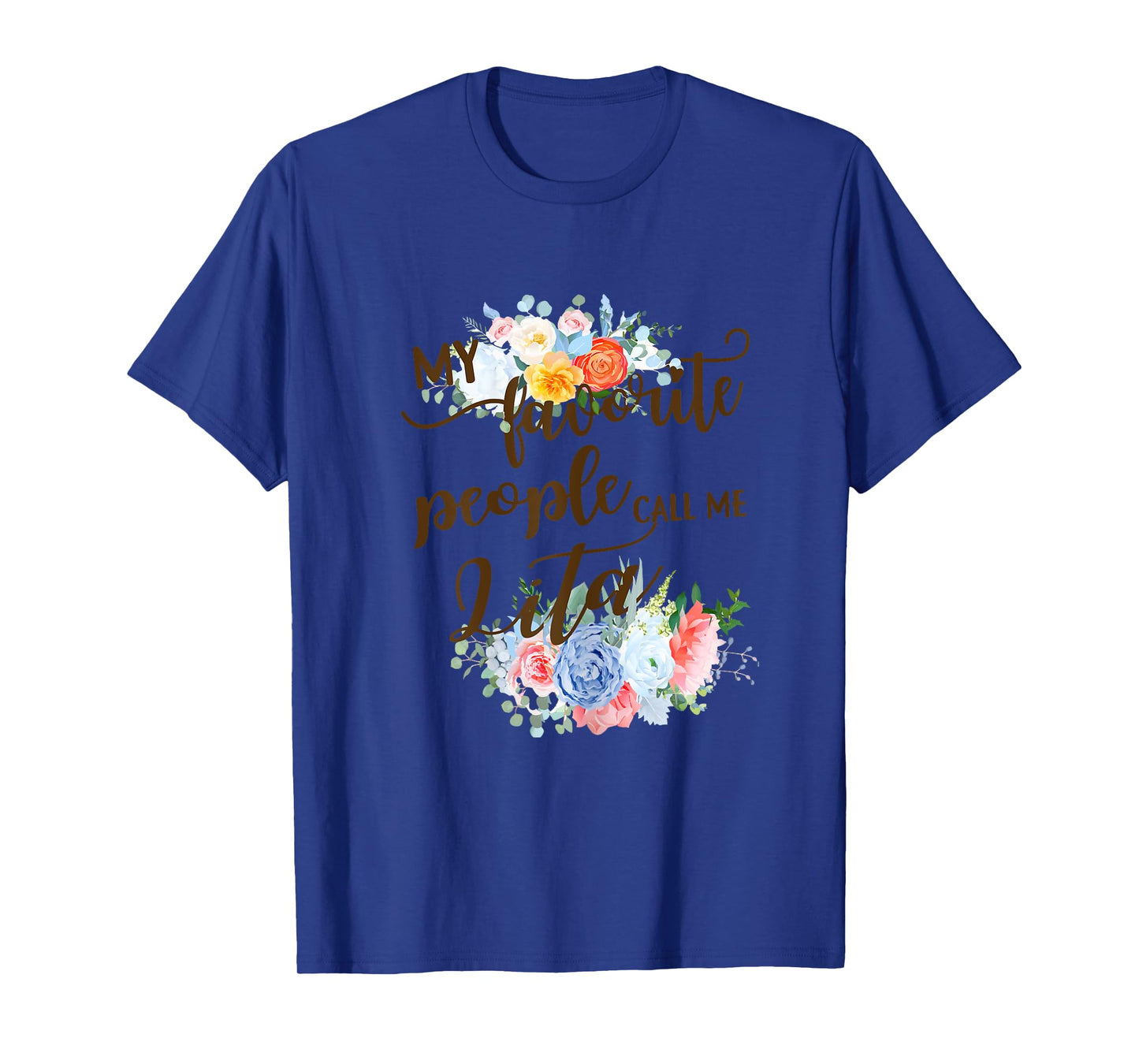 My Favorite People Call Me Lita Spanish Grandma Mother T-Shirt