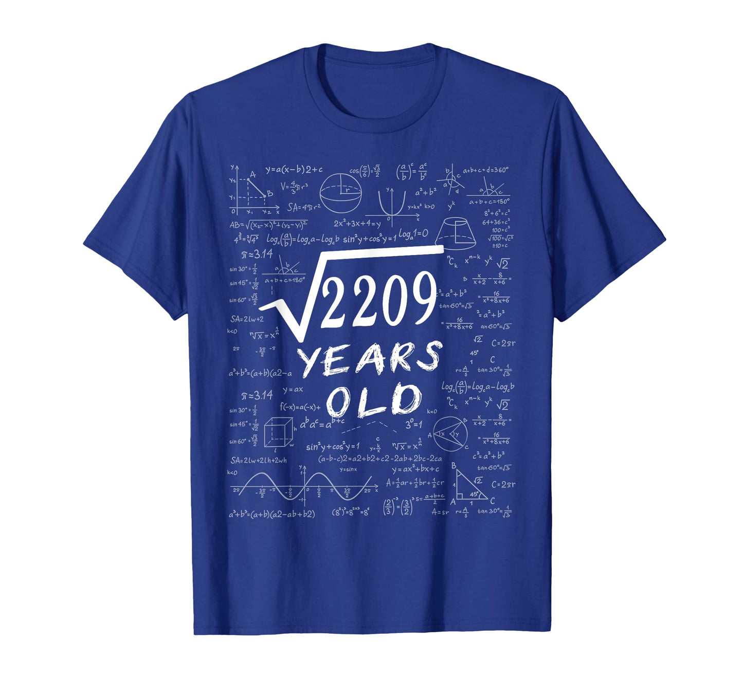 47th Birthday 47 Years Old Square Root of 2209 Math Lover T-Shirt