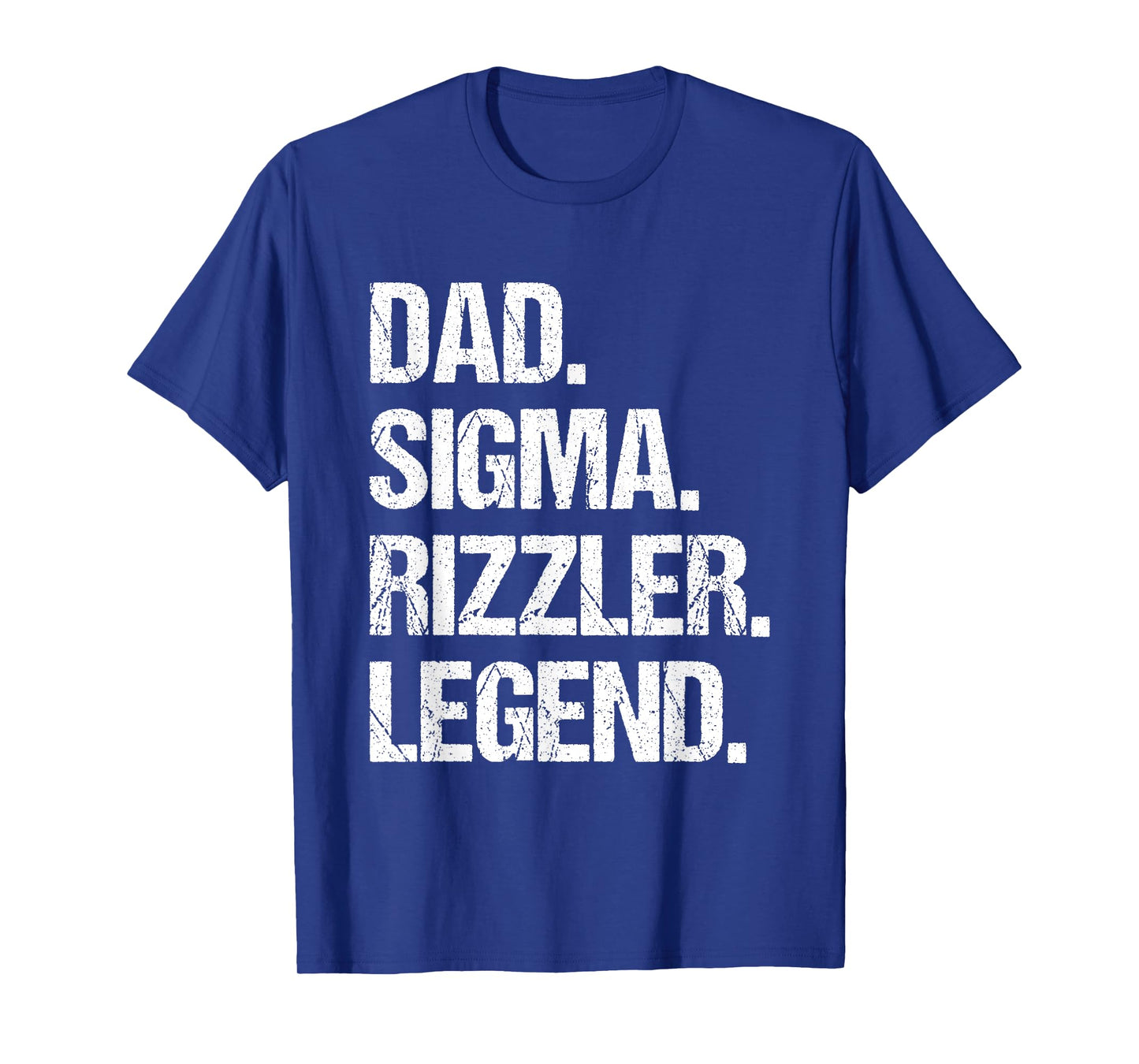 Funny Dad Sigma Rizzler Legend Dad Birthday Fathers Day T-Shirt