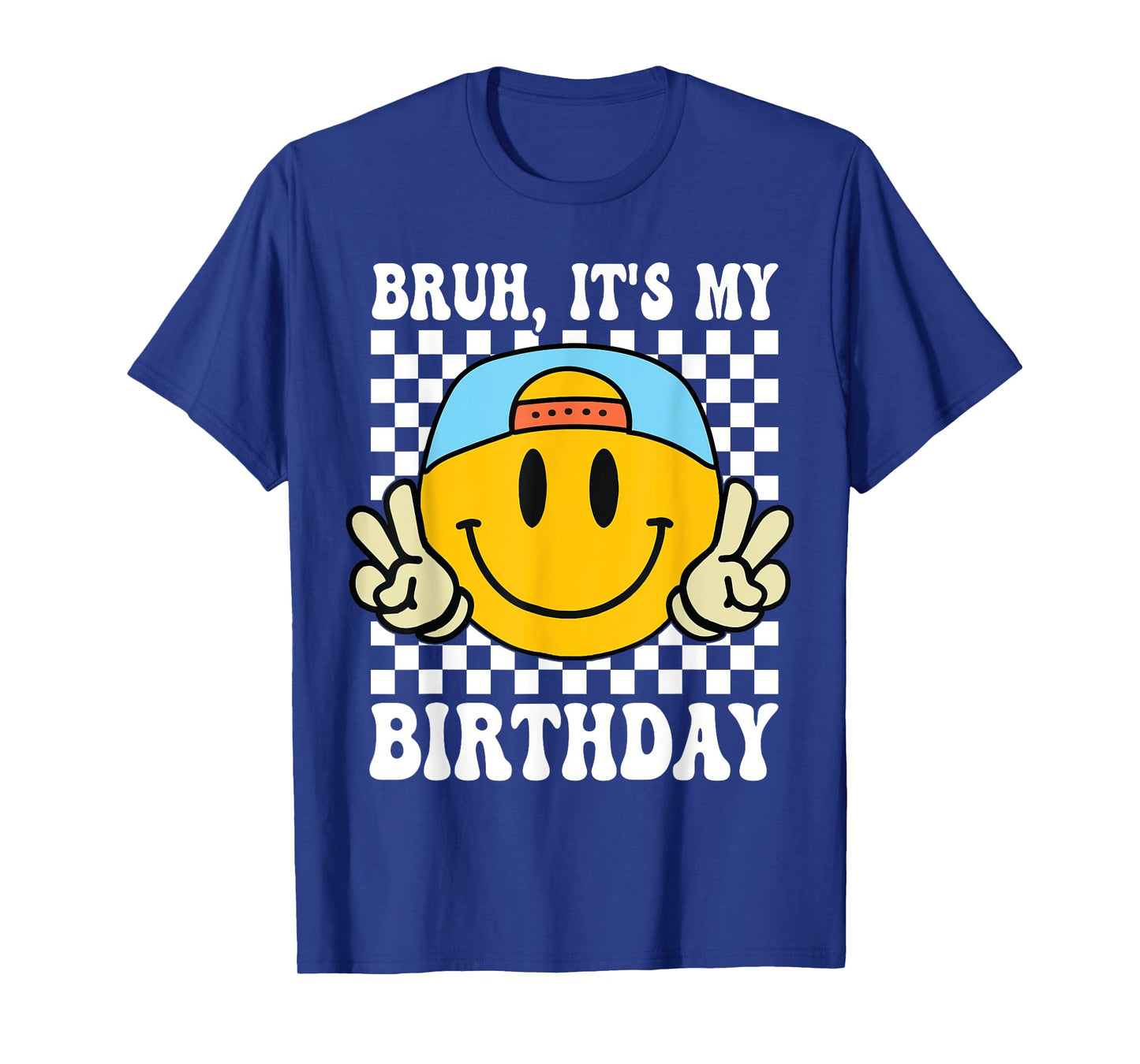 Bruh It's My Birthday Smile Birthday For boys Kids T-Shirt