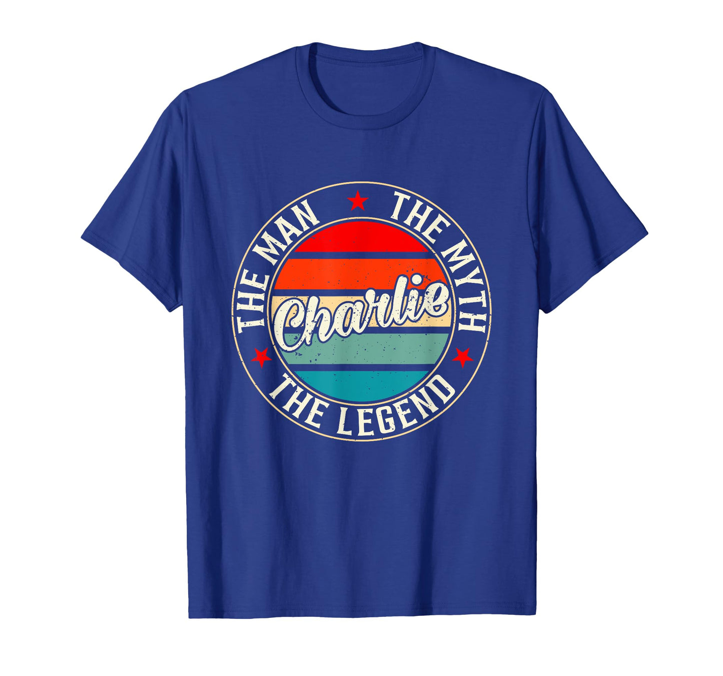 Charlie The Man The Myth The Legend Shirt Funny Personalized T-Shirt