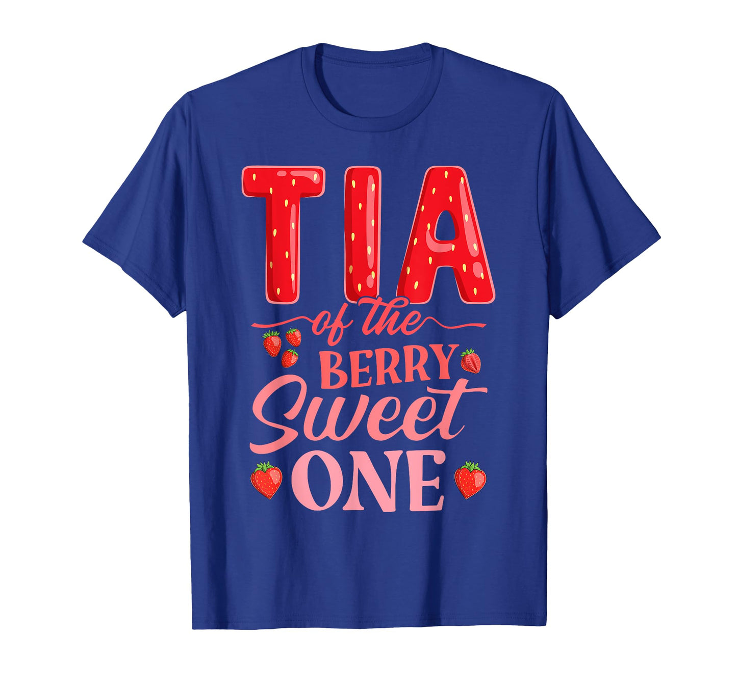 Tia Of The Berry Sweet One Cute Strawberry First Birthday T-Shirt