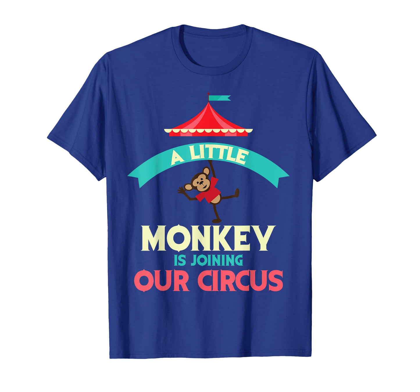 Little Monkey Is Joining Our Circus | Funny Expectant Gift T-Shirt