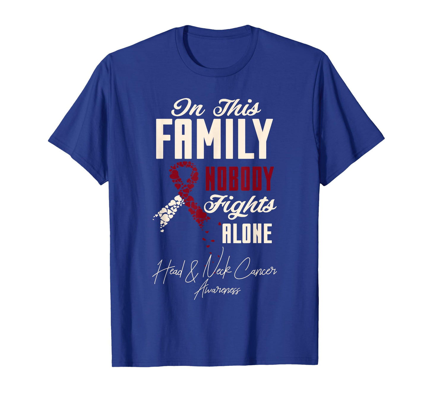 Oral Head & Neck Cancer In This Family Nobody Fights Alone T-Shirt