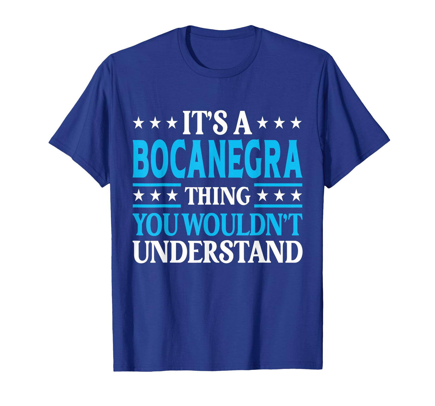 It's A Bocanegra Thing Surname Family Last Name Bocanegra T-Shirt