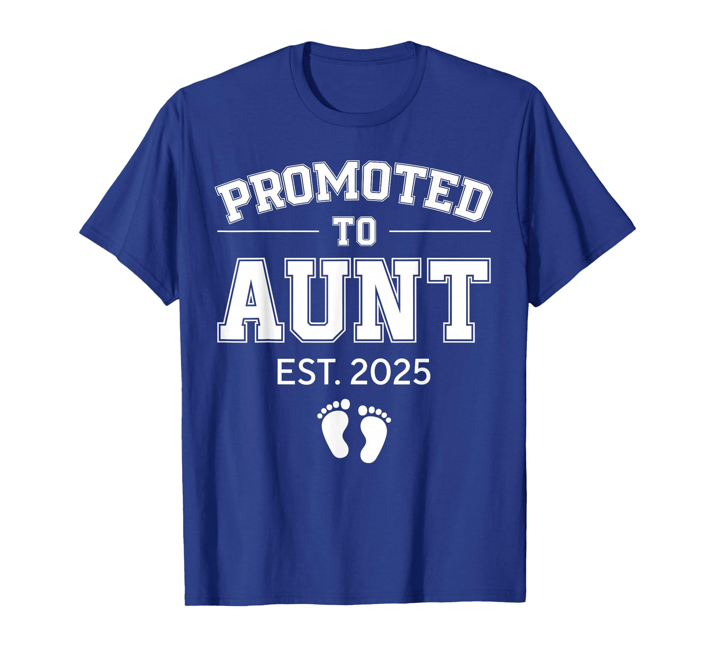Promoted To Aunt Est 2025 Aunt To Be Gifts 1St Time Aunt T-Shirt