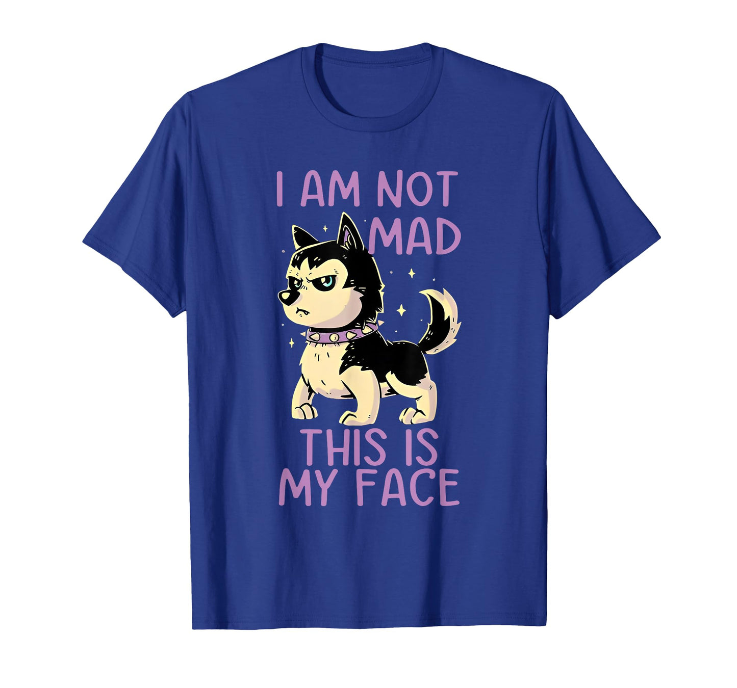 I Am Not Mad This Is My Face Funny Dog T-Shirt