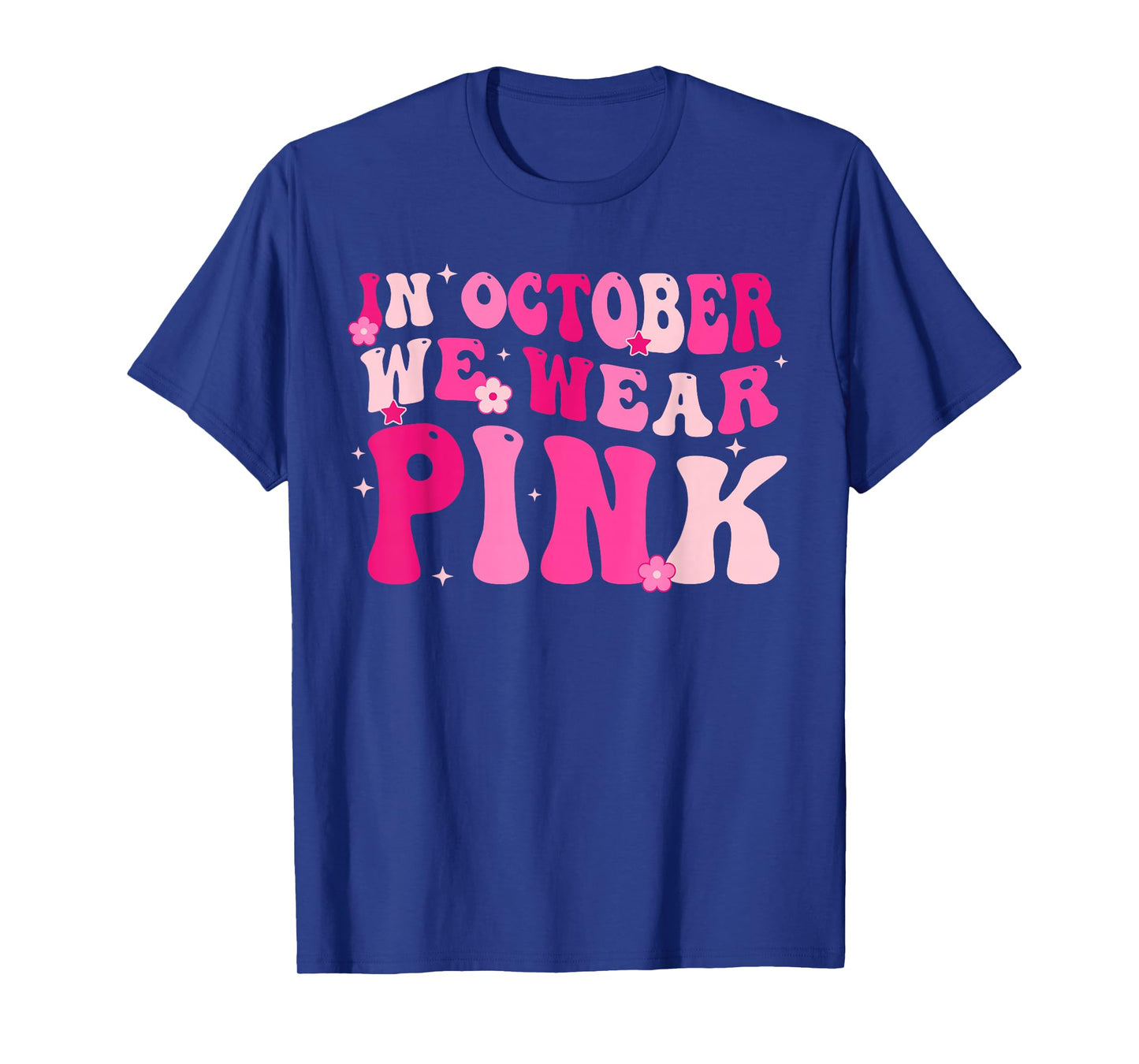 Breast Cancer Awareness t-shirt In October We Wear Pink T-Shirt