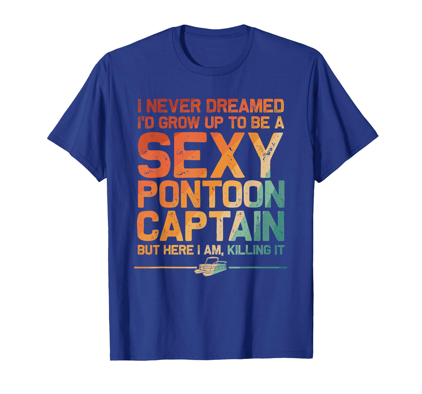 Funny Sexy Pontoon Captain Design Boat Captain Women Girls T-Shirt