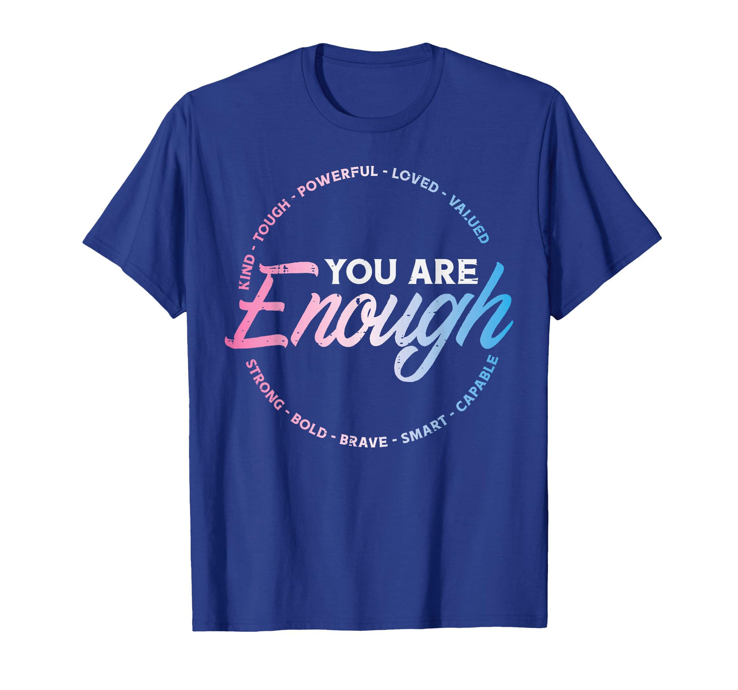 Transgender You Are Enough Trans Pride Flag LGBTQ Women Men T-Shirt