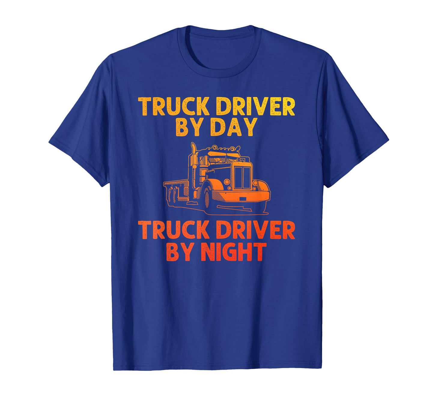 Best Truck Driver Art for Men Dad Women Trucking CDL Trucker T-Shirt