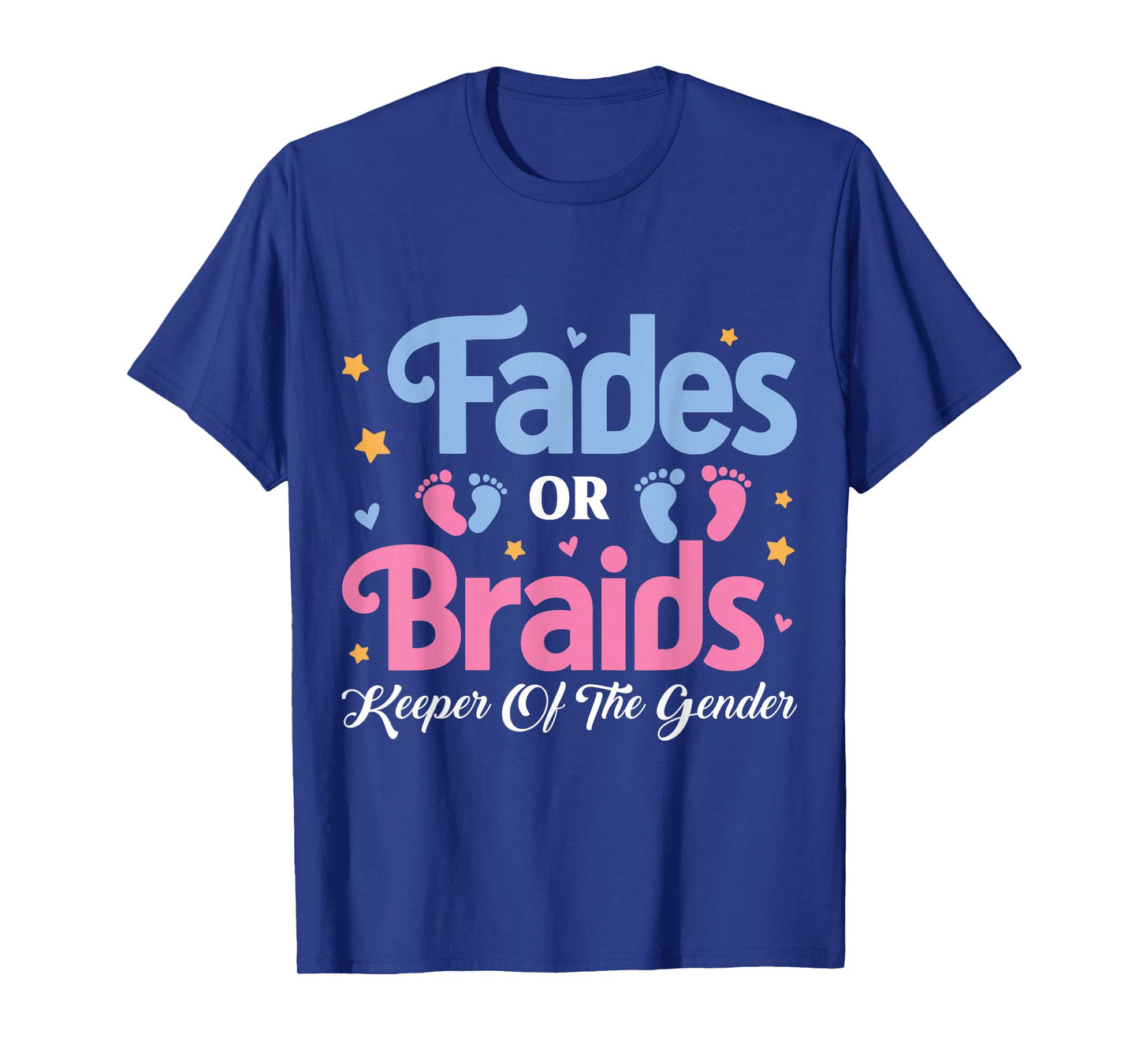 Fades or Braids Keeper of the Gender Reveal Baby Shower T-Shirt