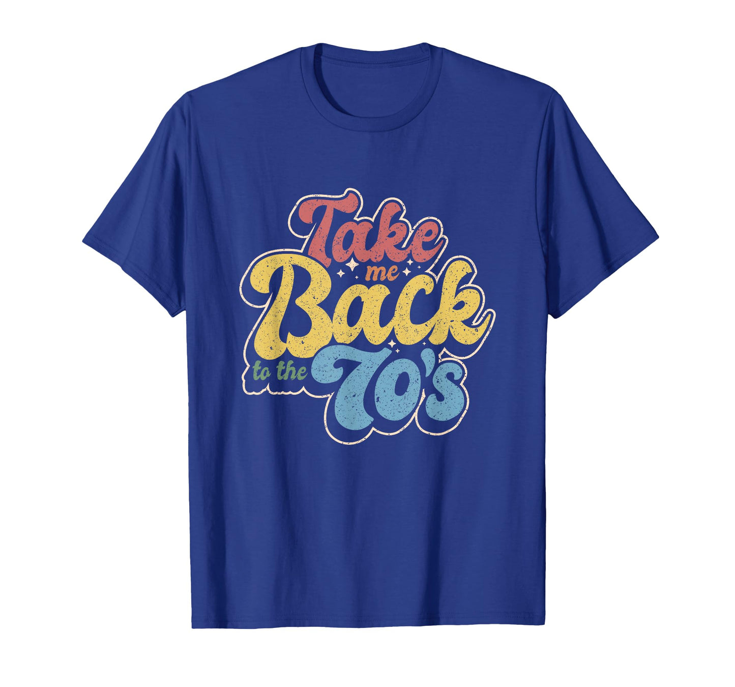 Retro Take Me Back To The 70's | Vintage Nostalgia T-Shirt