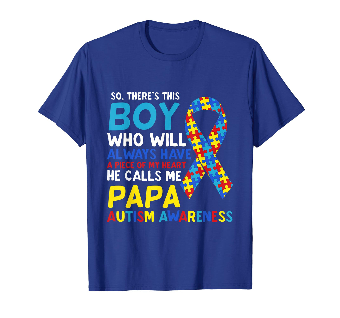There's This Boy He Calls Me Papa Father Autism Awareness T-Shirt