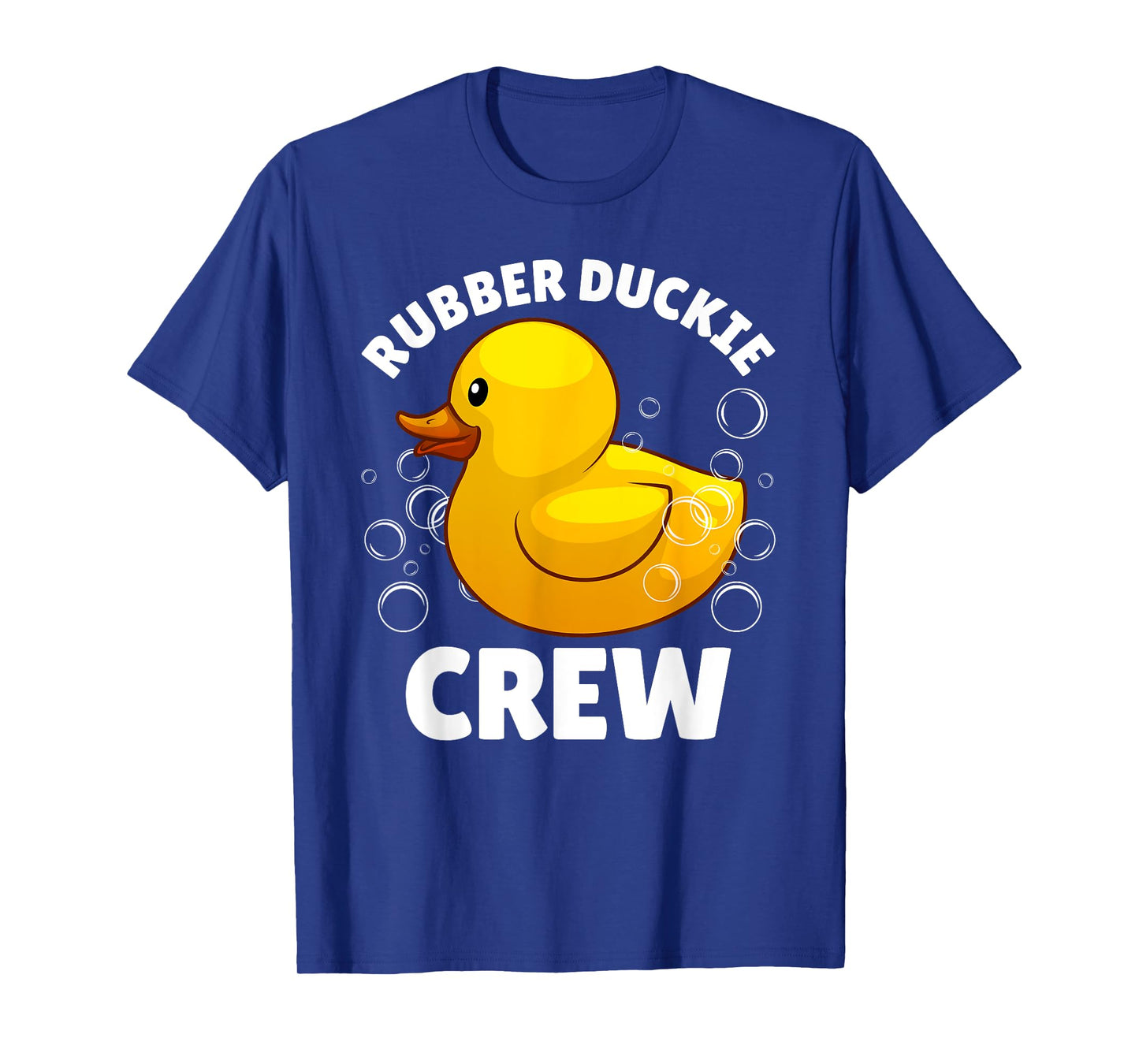 Best Rubber Duck Art For Men Women Kids Rubber Duckie Crew T-Shirt