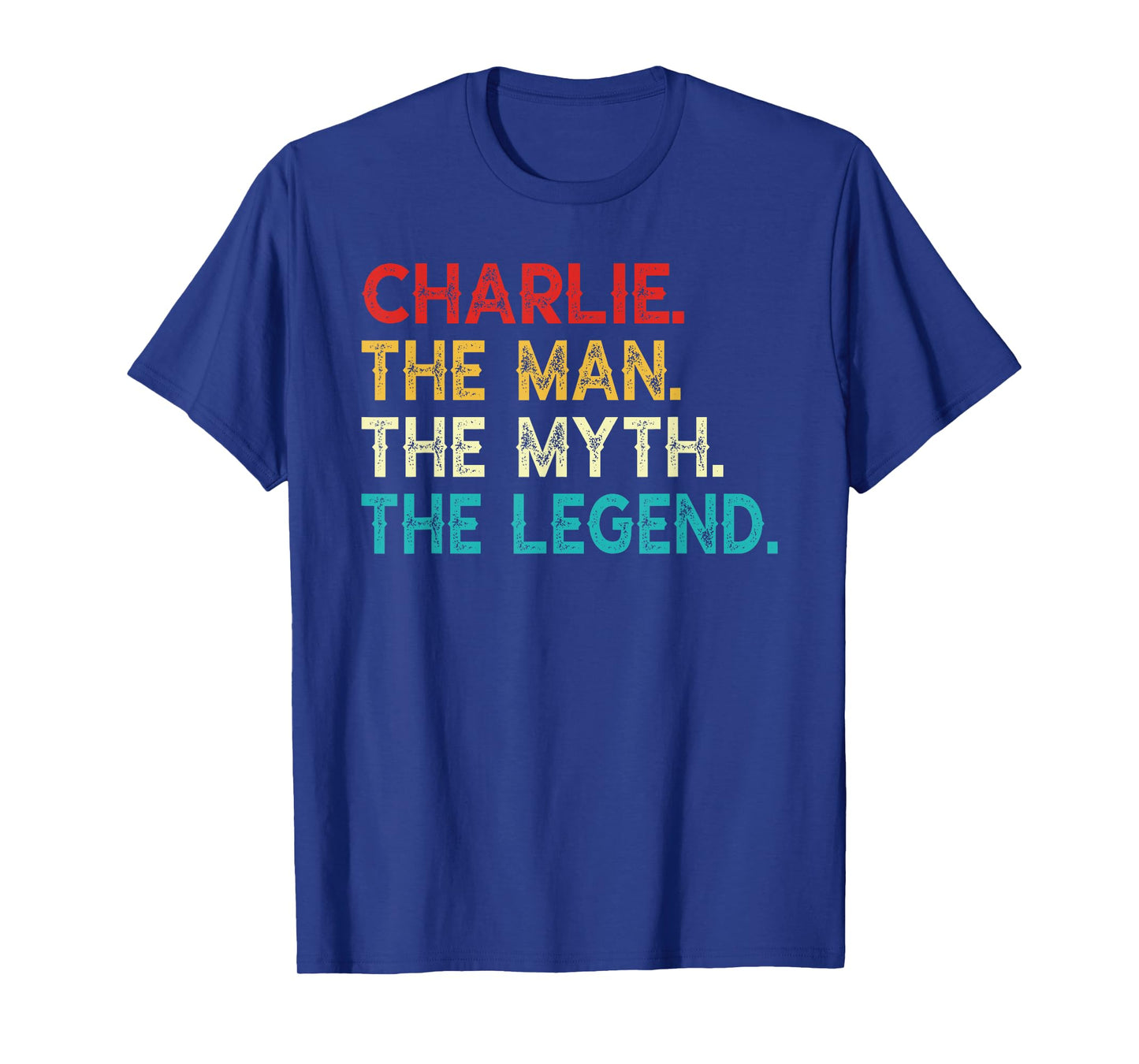 Charlie The Man The Myth The Legend Funny Vintage Charlie T-Shirt