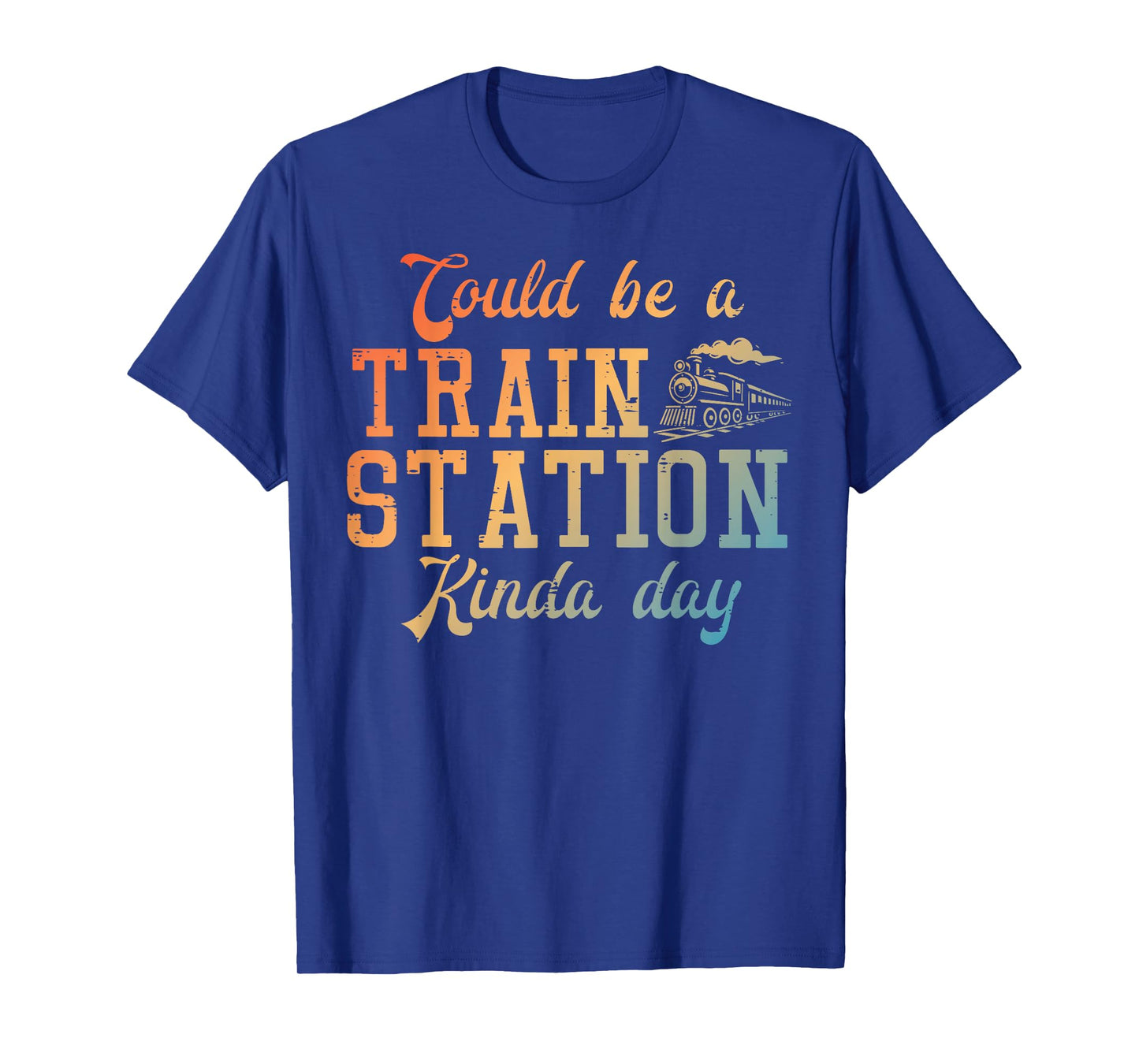 Train Station Kinda Day Locomotive Conductor Men Women Kids T-Shirt