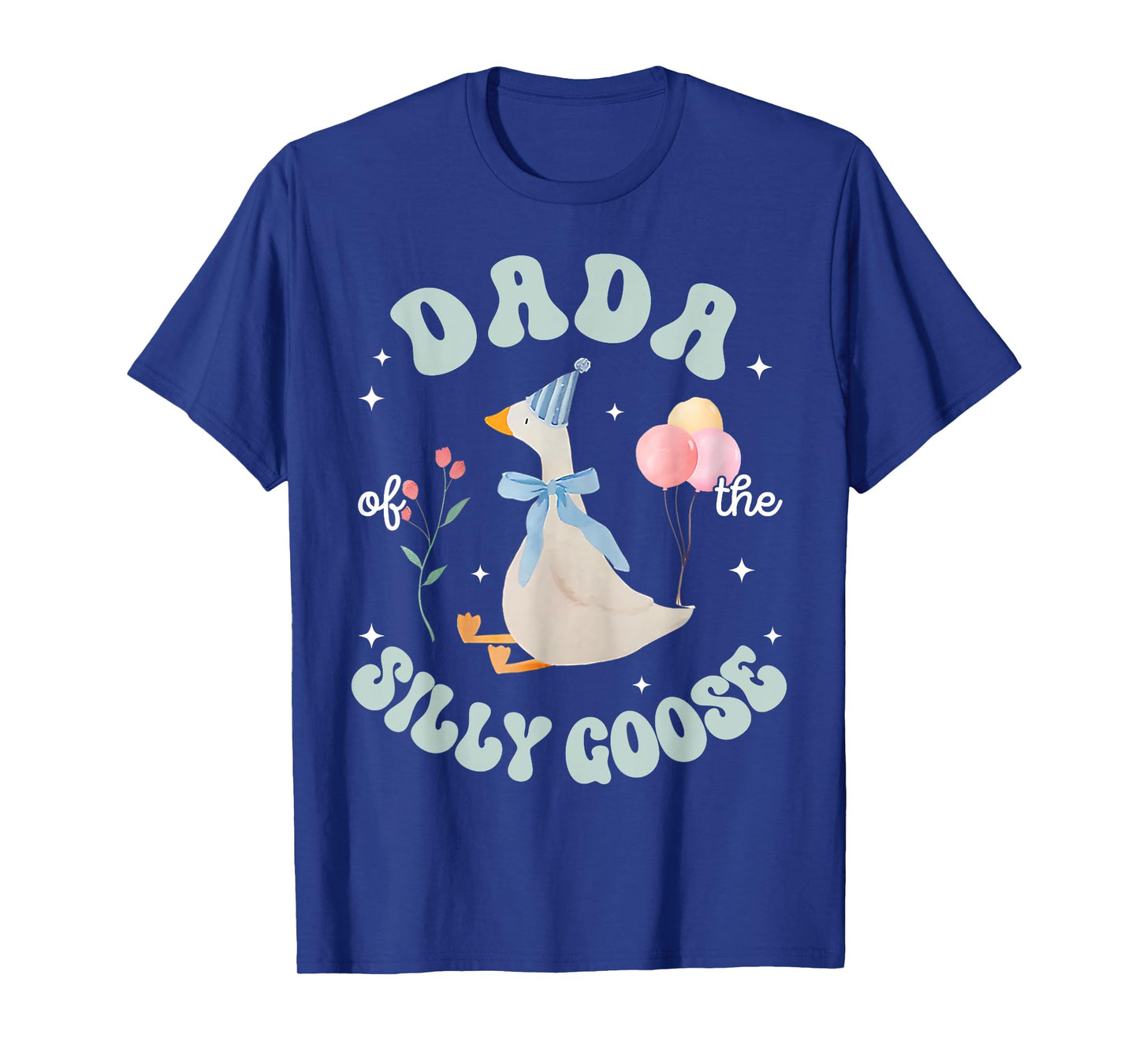 Dad Of The Silly Goose Silly Goose Birthday Matching Family T-Shirt