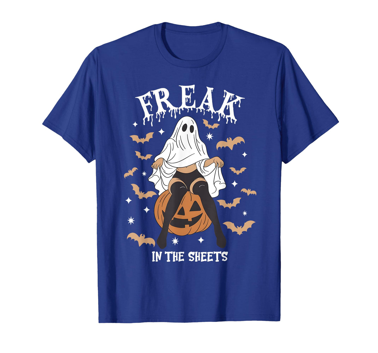 Freak in The Sheets Funny Halloween Sheet Ghost Humor T-Shirt