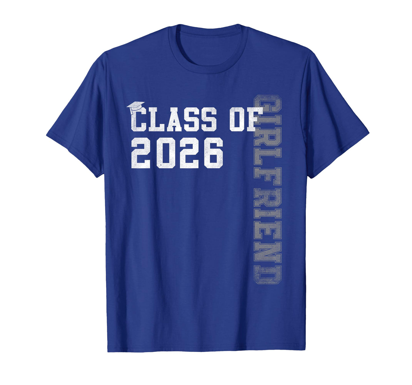 Proud Girlfriend Of A 2026 Graduate Grad Senior Graduation T-Shirt