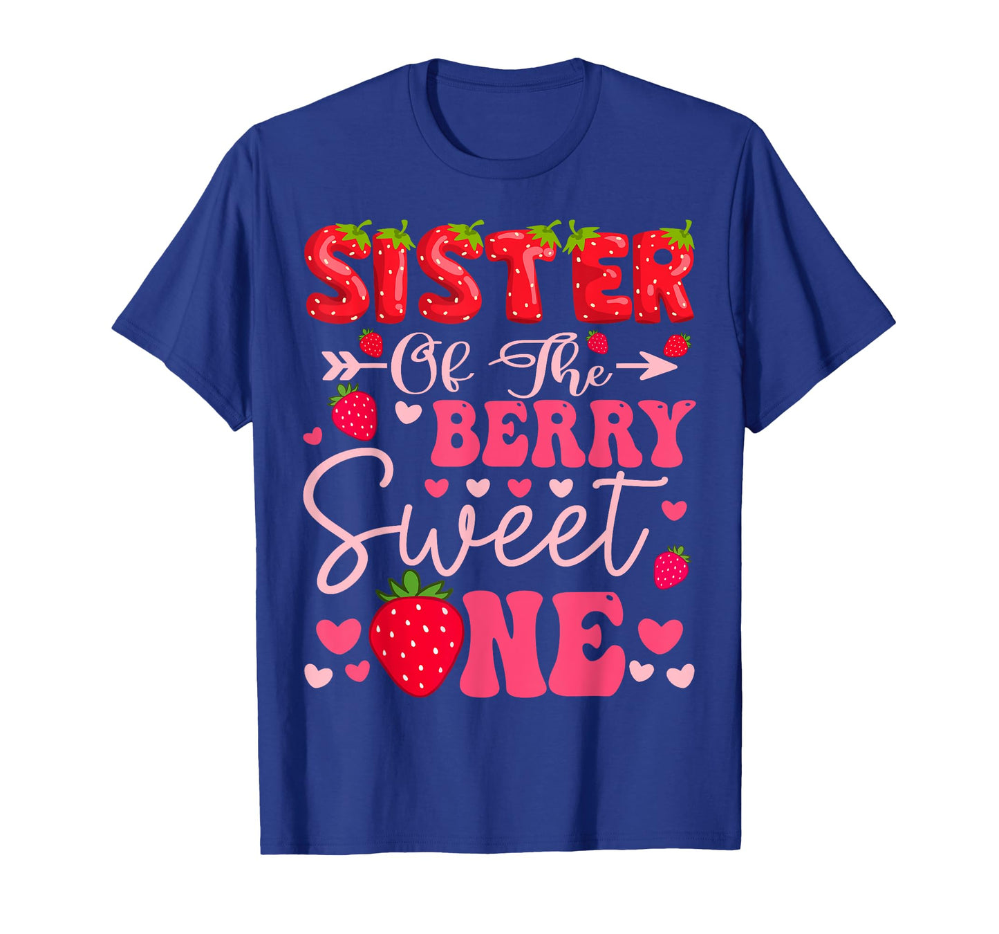 Sister Of The Berry Sweet One Strawberry 1St Birthday Girl T-Shirt