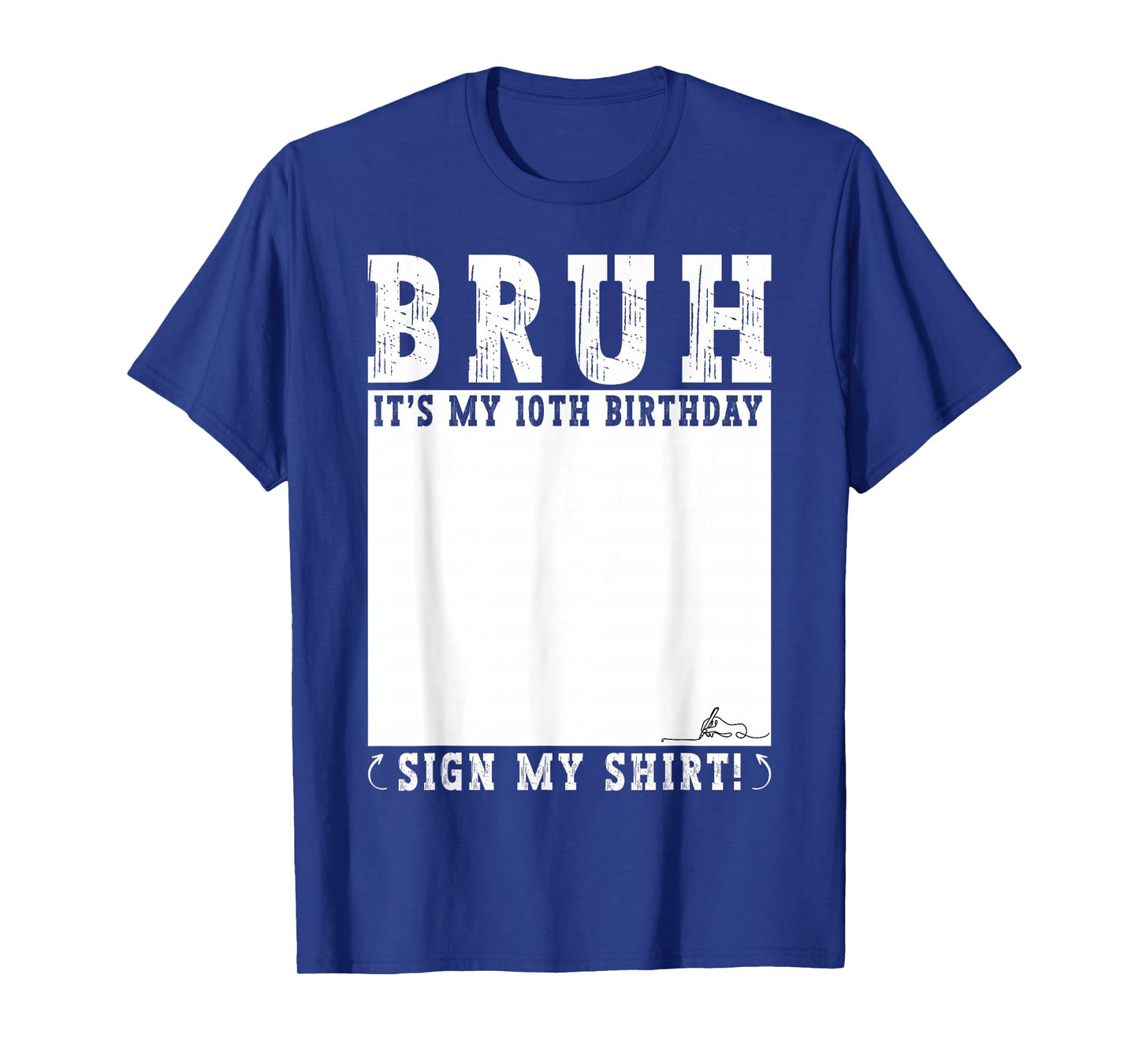 10 Years Old Birthday Bruh It's My 10th Birthday Sign My T-Shirt