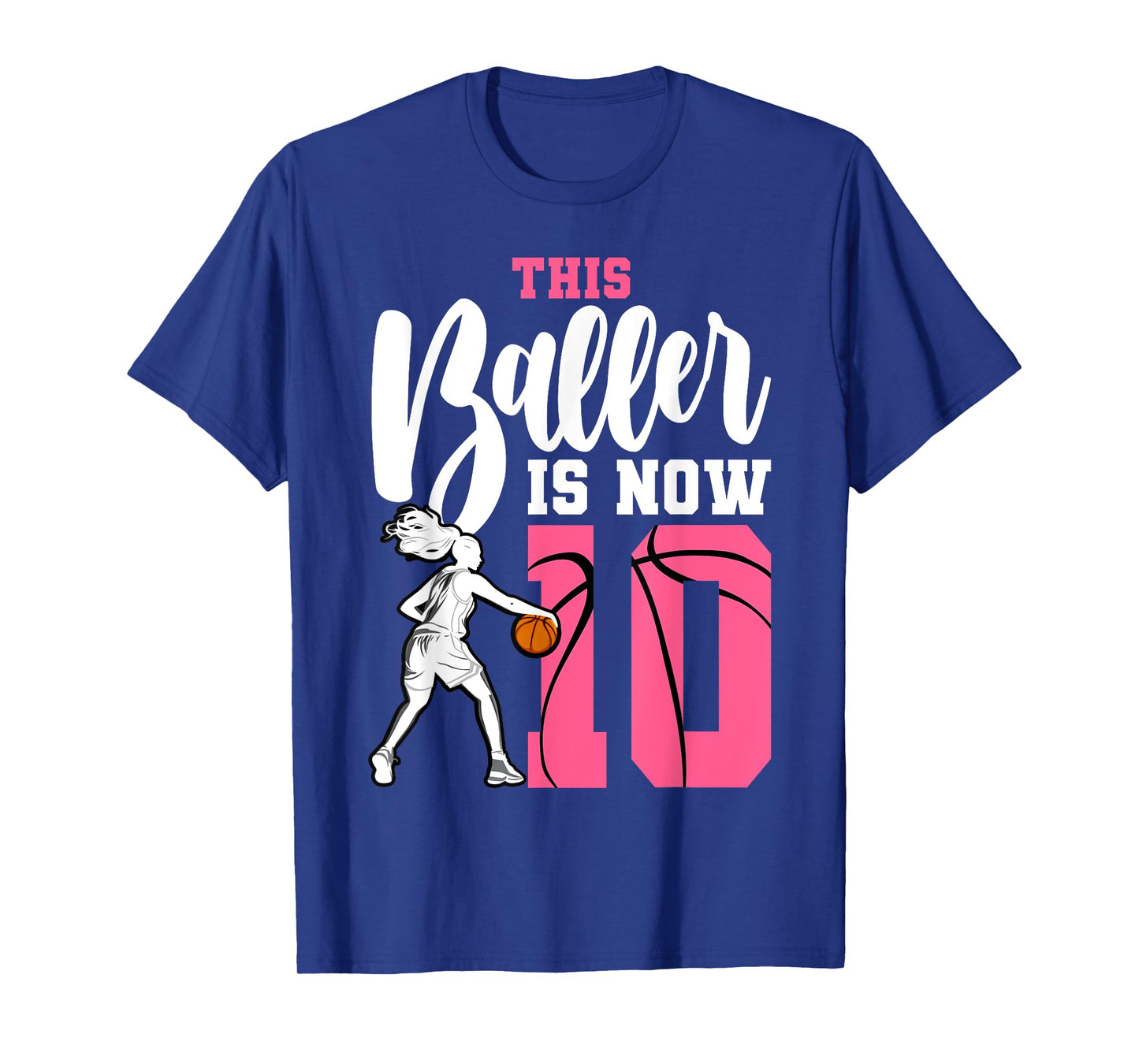 This Baller Is Now 10 Year Old Basketball 10th Birthday Girl T-Shirt