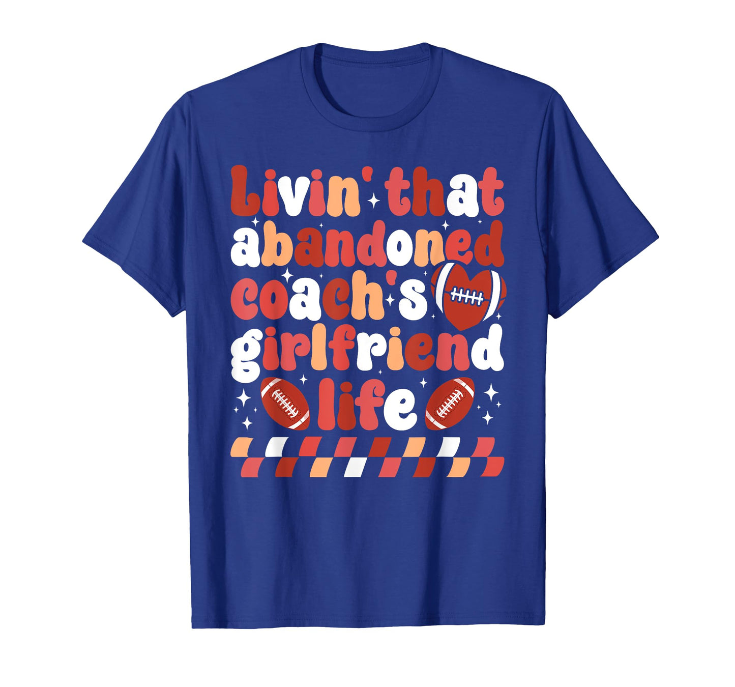 Football Coach's Girlfriend Life Football Coach Girlfriend T-Shirt