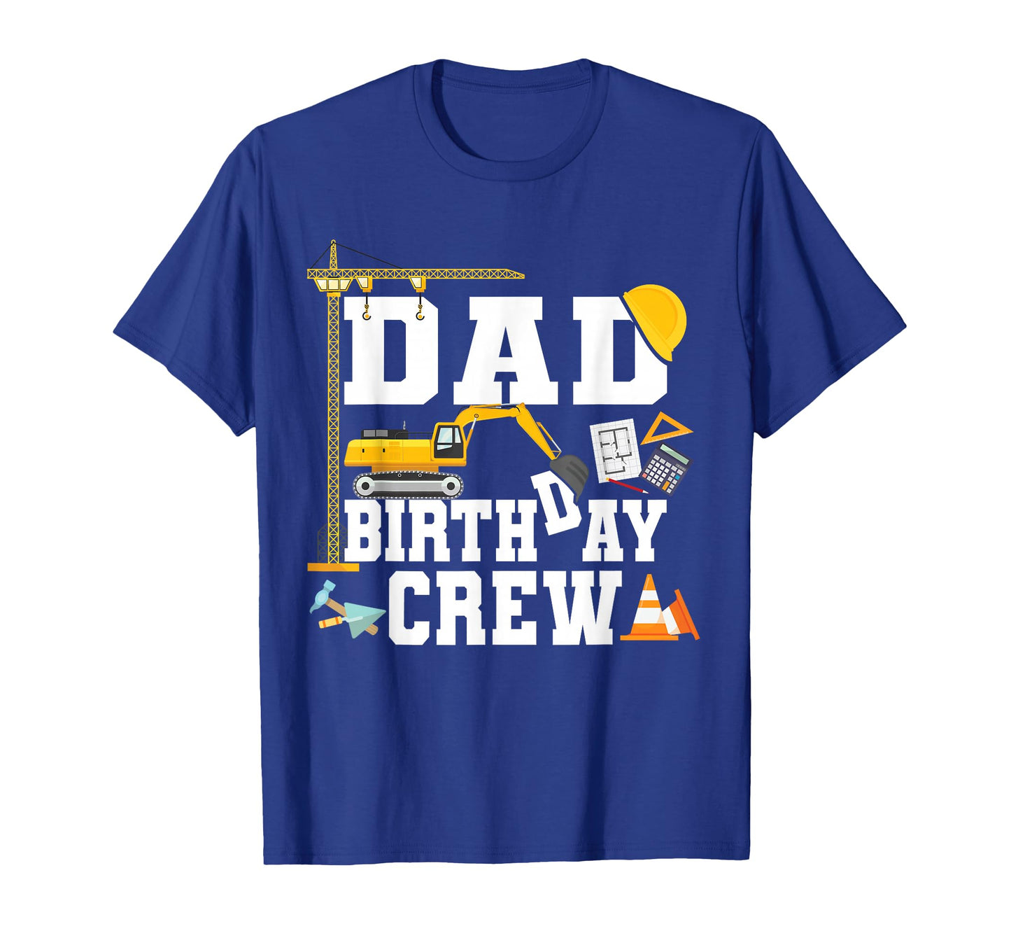 Dad Birthday Crew Shirt Construction Birthday Party T-Shirt