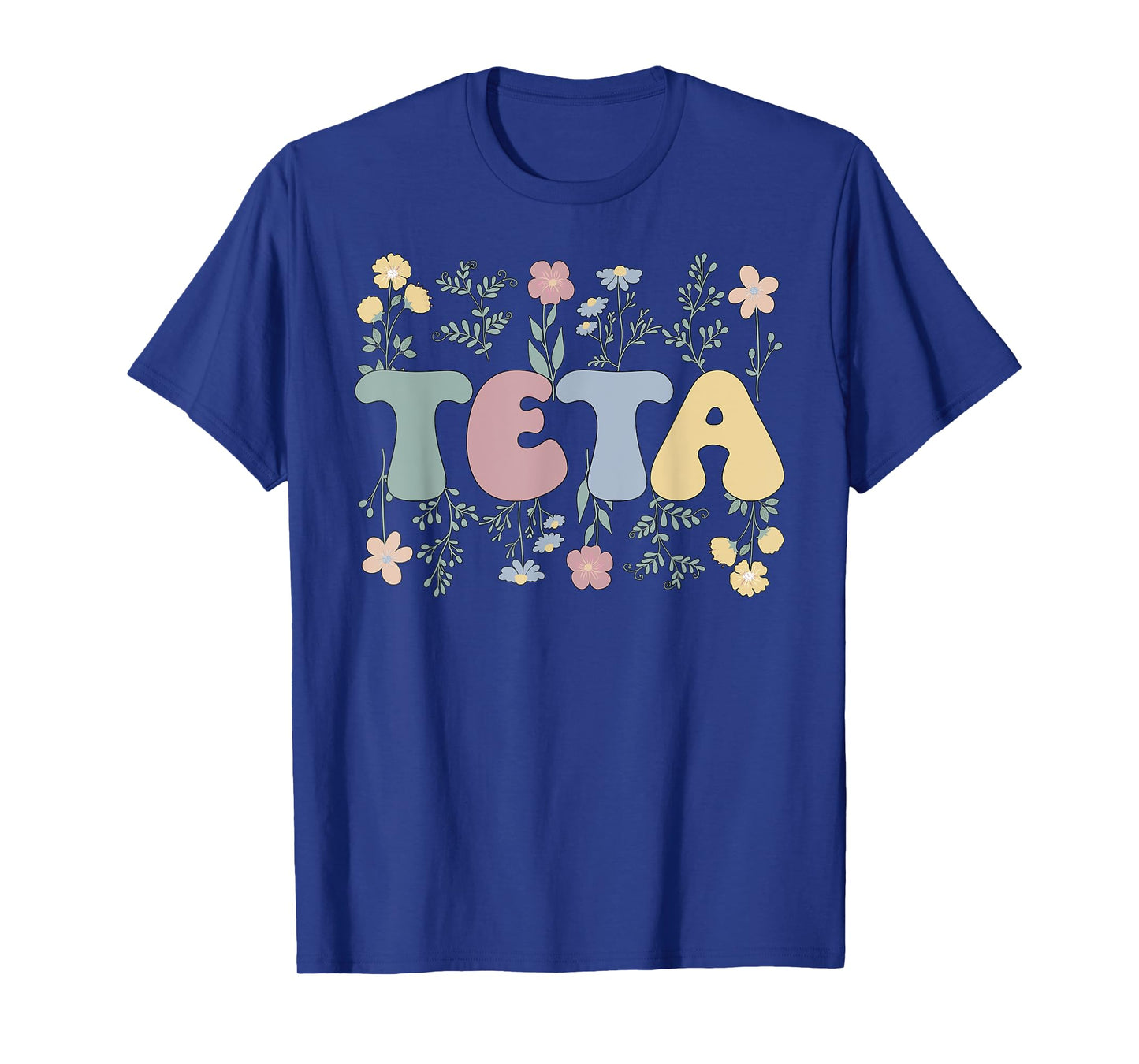 Teta Flowers Teta Aunt Teta Auntie T-Shirt