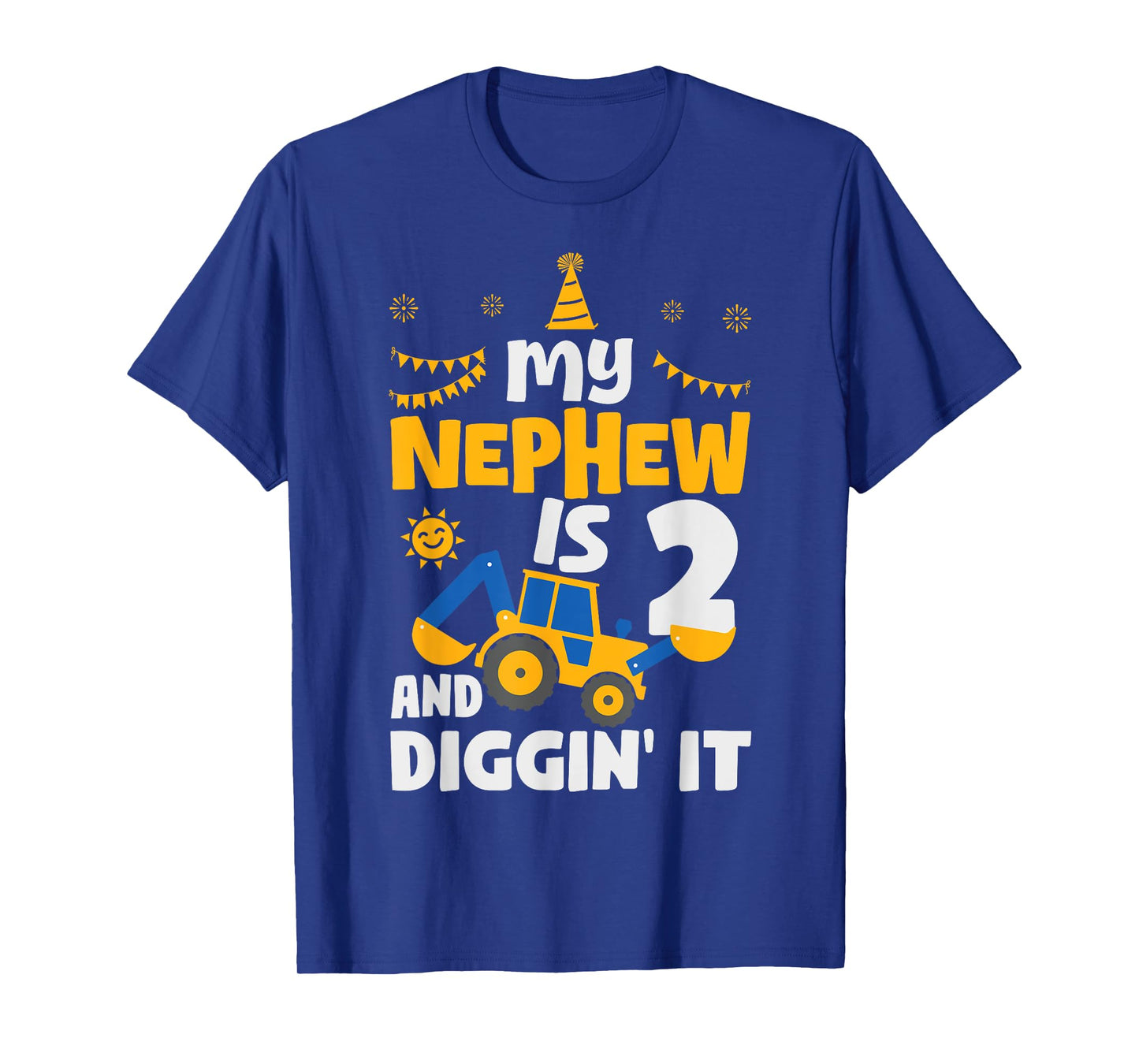 My Nephew Is 2 2nd Birthday Boy Digger Construction T-Shirt