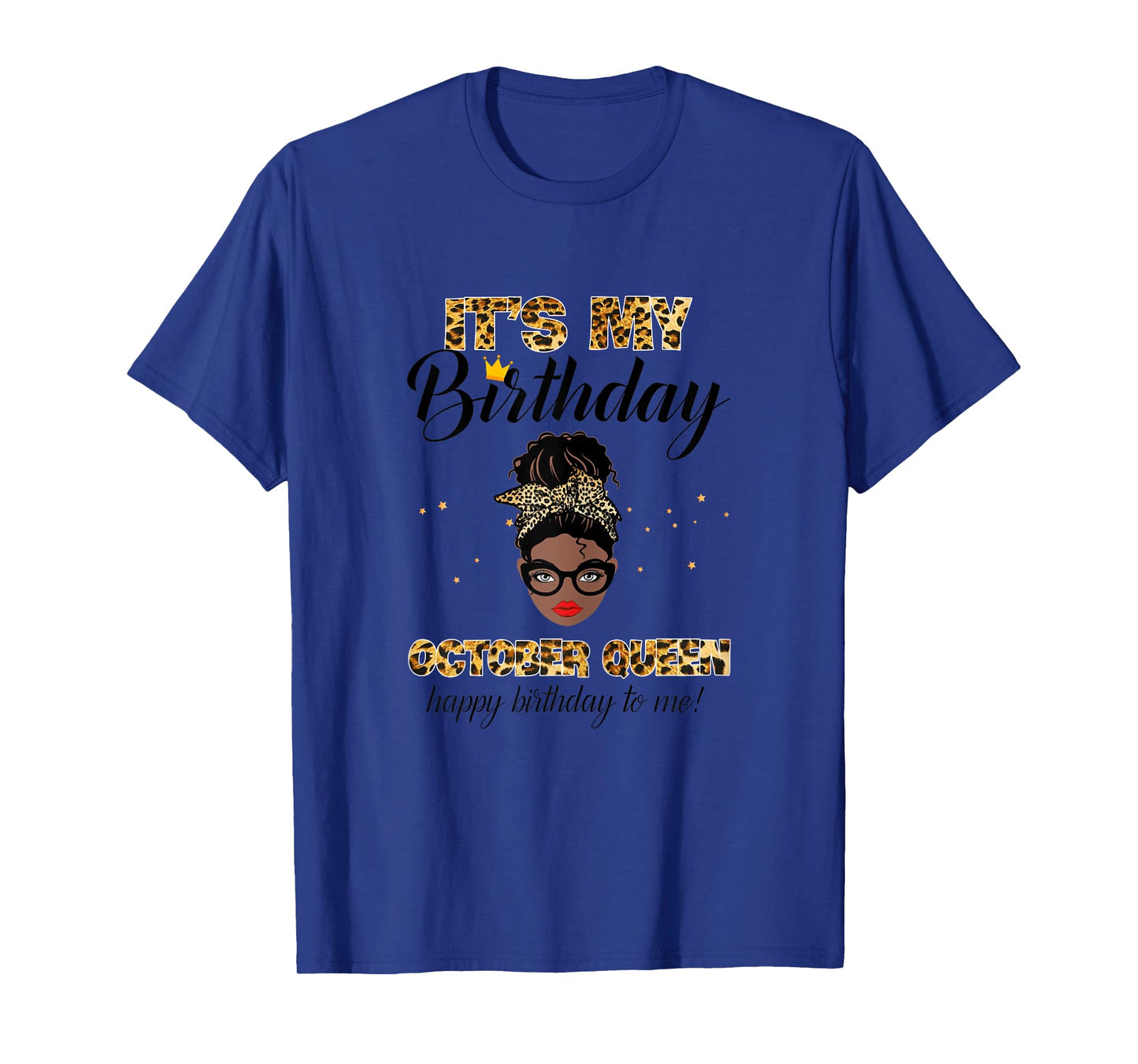 It's My Birthday October Melanin Queen Black Girl Women T-Shirt